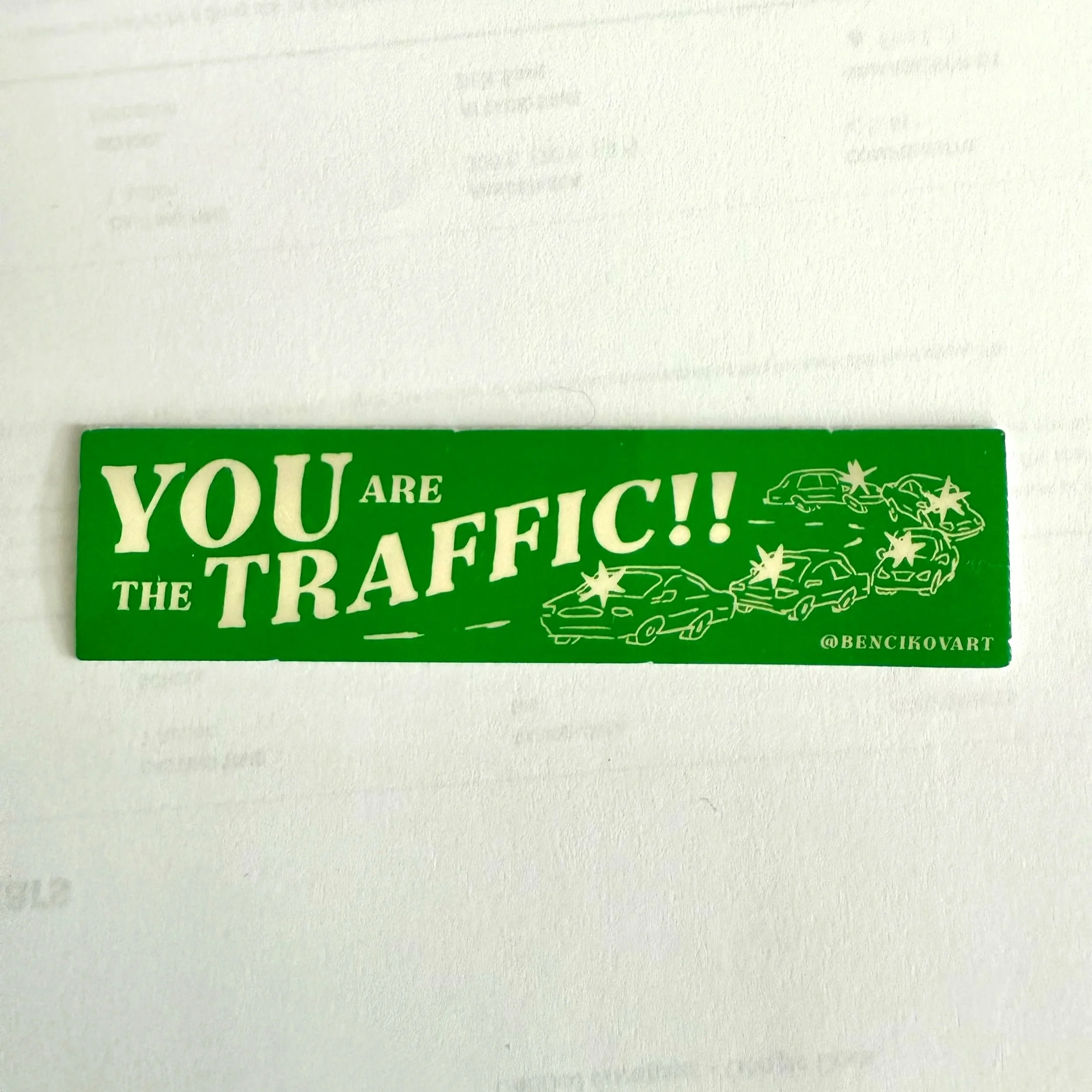 You Are the Traffic Sticker (small)