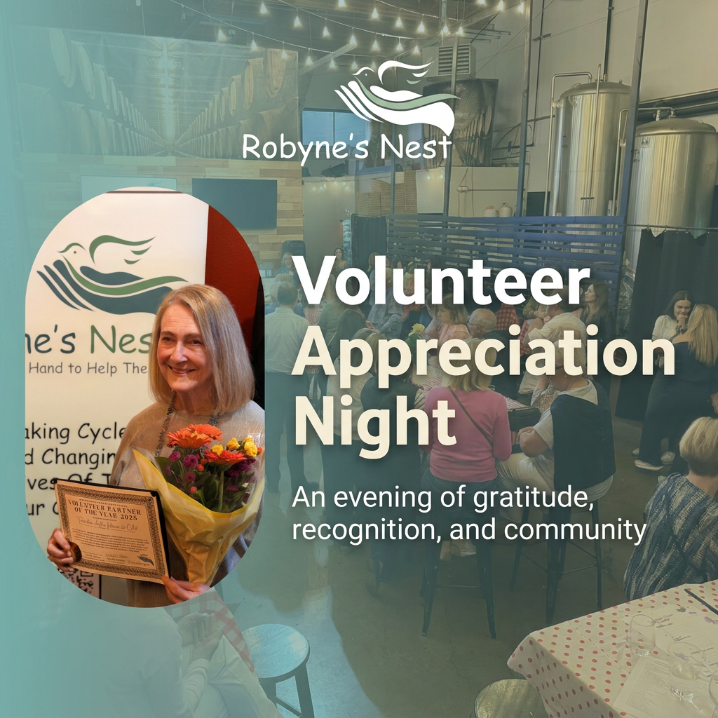 An Evening of Gratitude: Celebrating the Volunteers and Partners Behind Robyne’s Nest