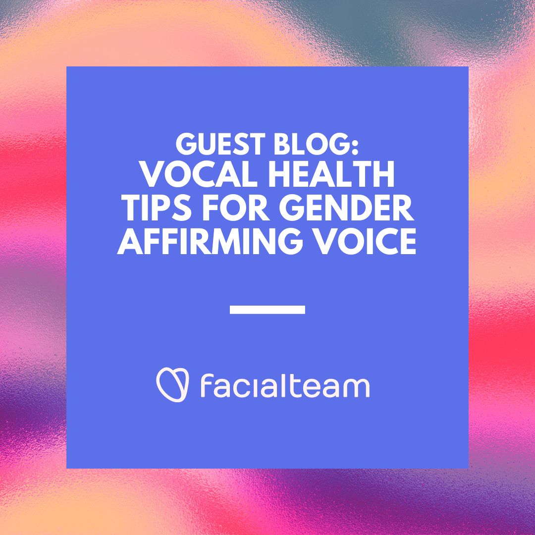 Vocal Health Tips for Gender Affirming Voice