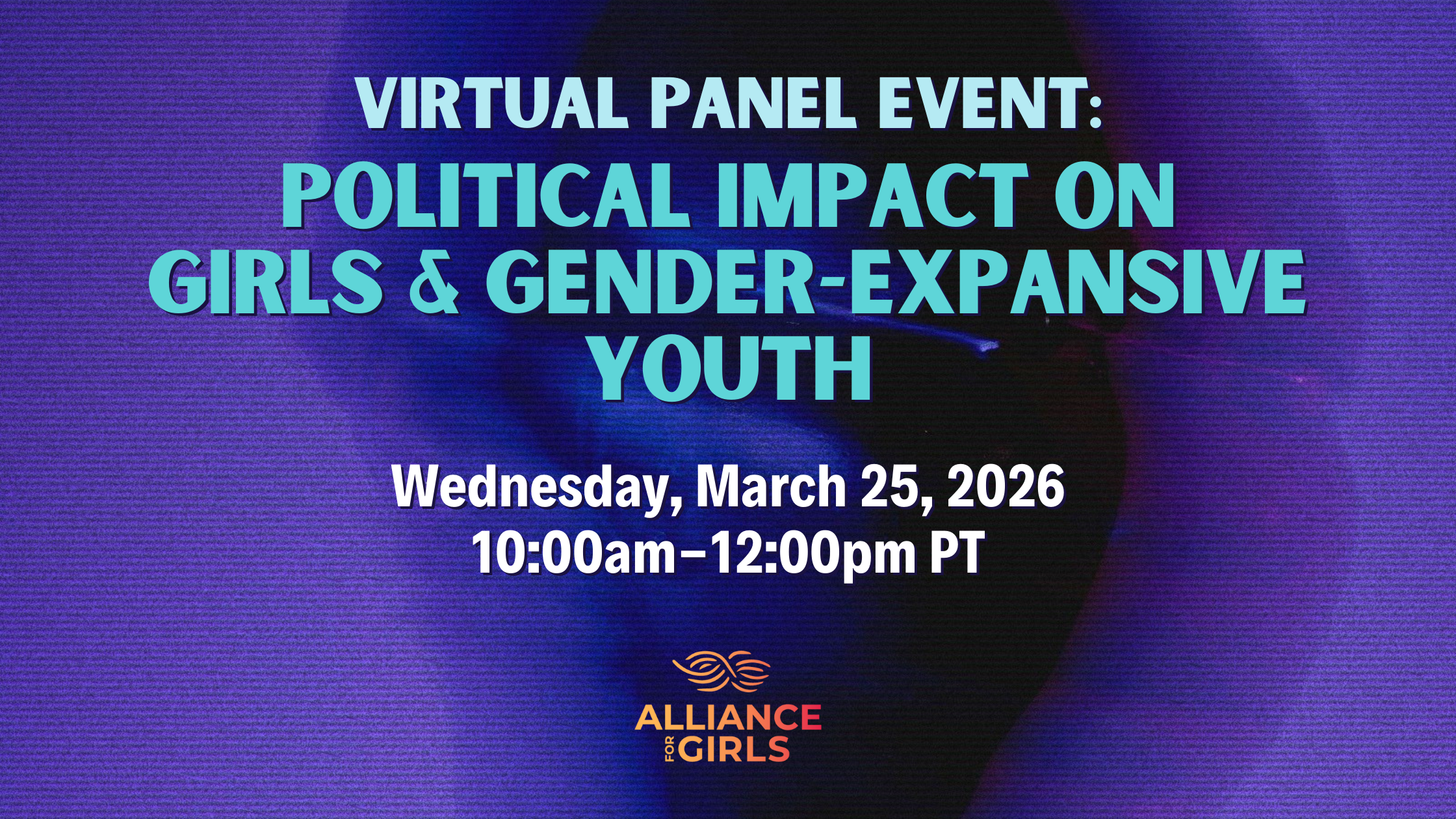 Virtual Panel Event: Political Impact on Girls &amp; Gender-Expansive Youth