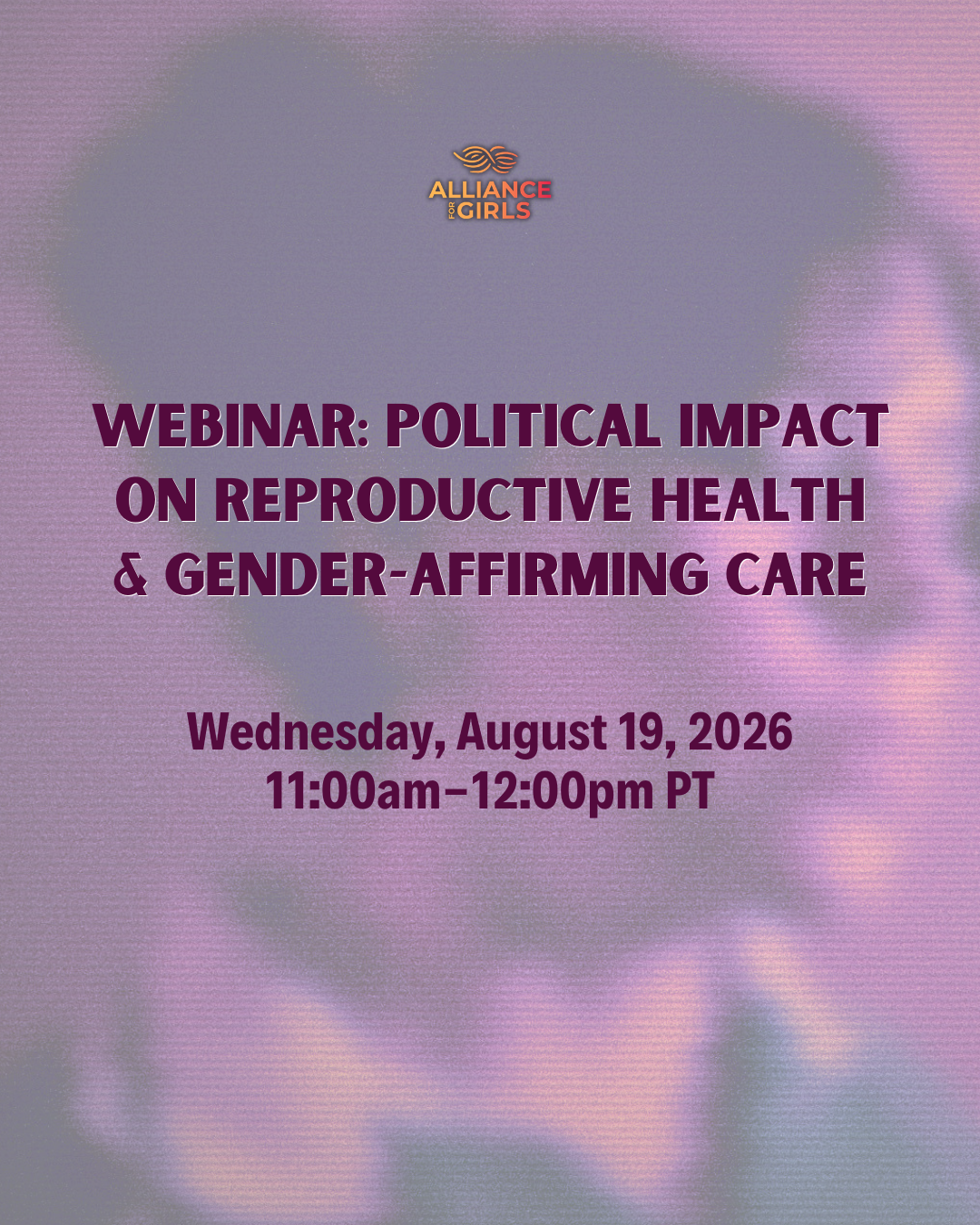 Webinar: Political Impact on Reproductive Health &amp; Gender-Affirming Care