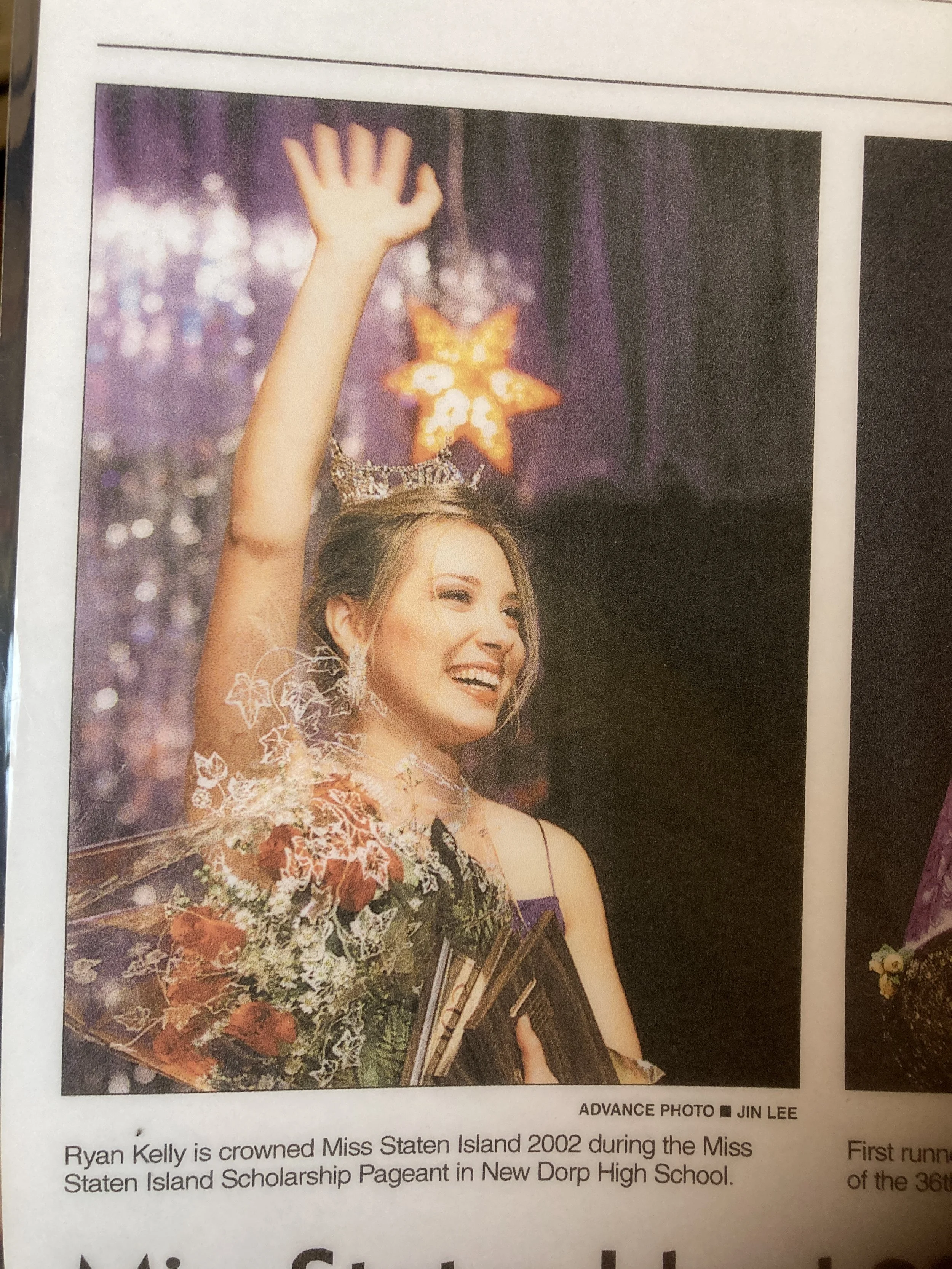 Being crowned Miss Staten Island, (an official subsidiary of the Miss America Scholarship system.)