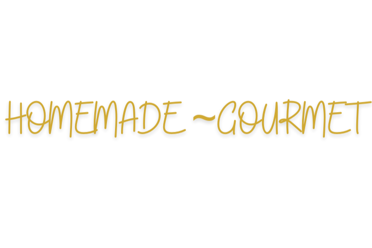 Text reading "HOMEMADE - GOURMET" in gold on a black background.