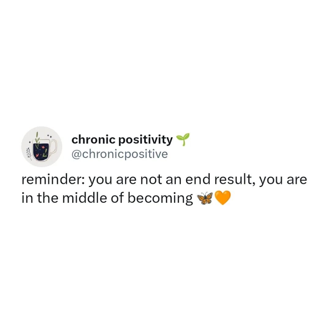 there is no rush, no timeline &mdash; you have permission to take as much time as you need to become who you want to be. 🧡🥹🦋

[Image description: a screenshot of a tweet from Chronic Positivity's Twitter account, @chronicpositive. It says, &quot;r