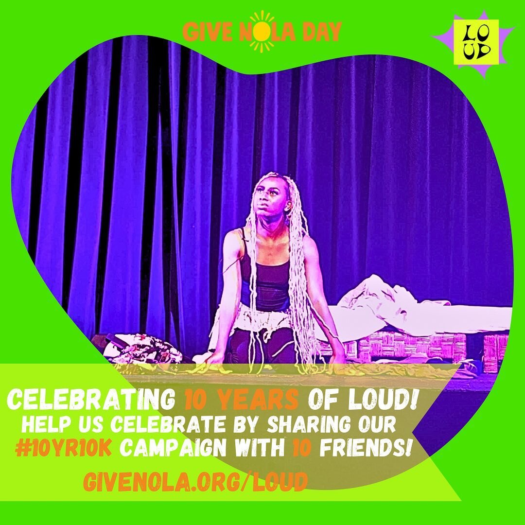 🎭#LOUD 🎭is tryna win a #GiveNOLADay contest for most # of individual donors for a small org!! 🏆we need YOU to donate a minimum of $10 for our 10YR10K campaign at the link in our bio before midnight in bio and share the fundraiser with 10 of your f