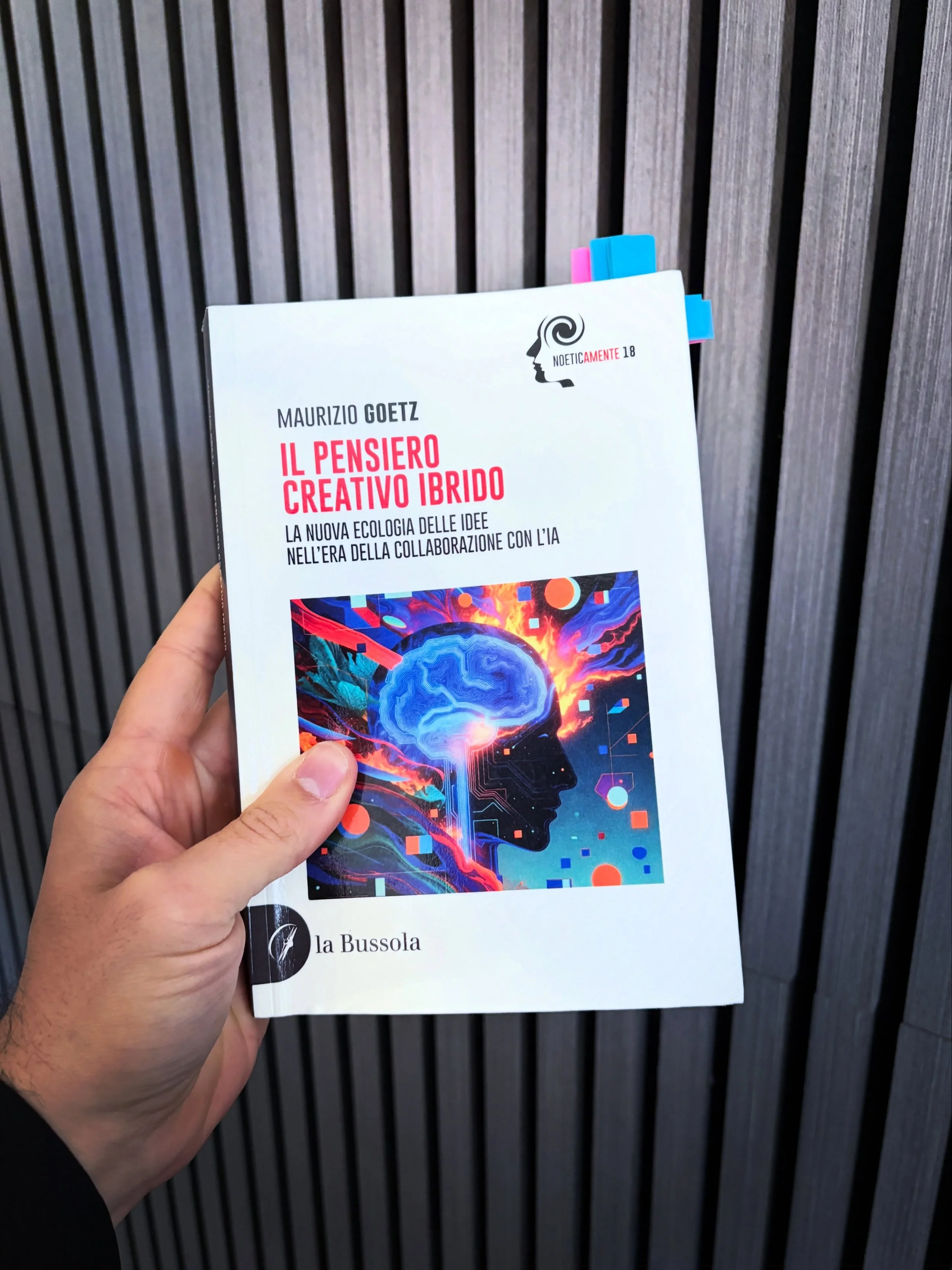 📘 L&rsquo;IA moltiplica le opportunit&agrave; e mette alla prova il nostro giudizio. Maurizio Goetz @maueebaby nel &ldquo;Pensiero creativo ibrido&rdquo; ci mostra come trasformare il dialogo con la macchina in un esercizio creativo capace di cambia