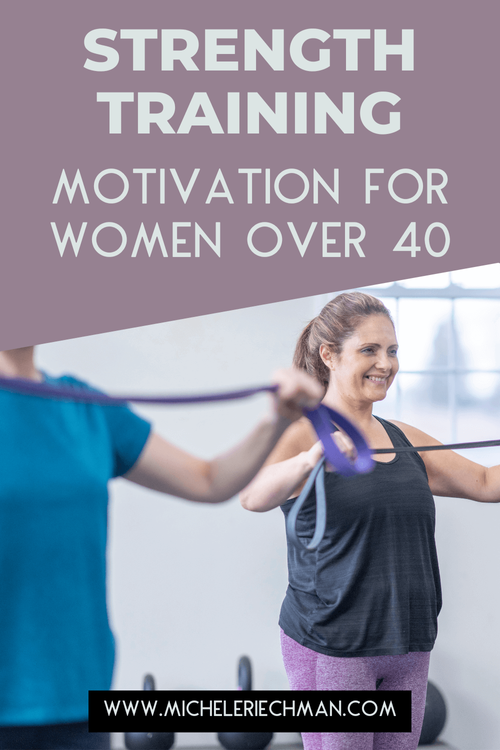 Strength Training for Women over 40 {Exercise Motivation} — Michele ...