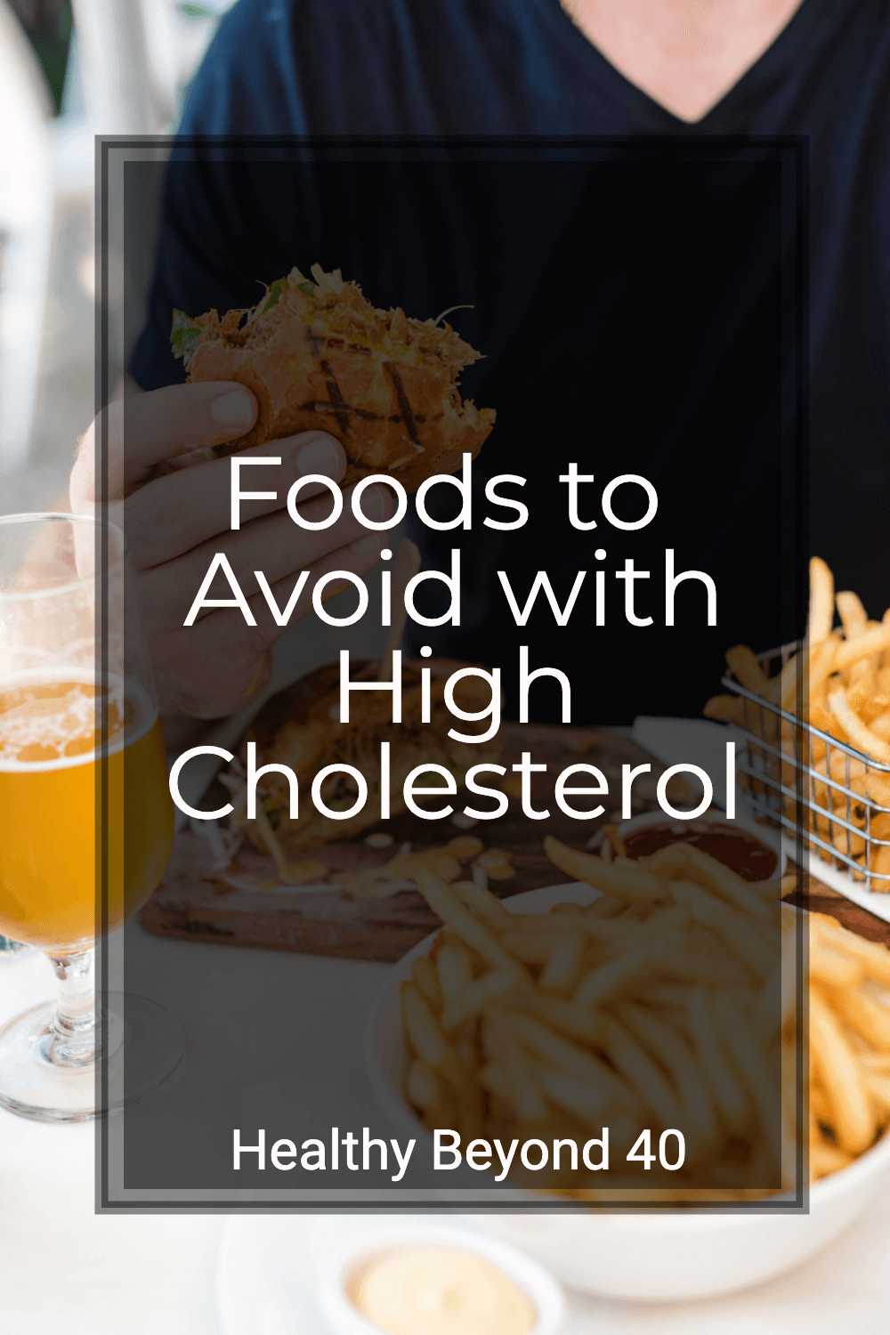 What Causes High Cholesterol {Foods to Avoid with High Cholesterol