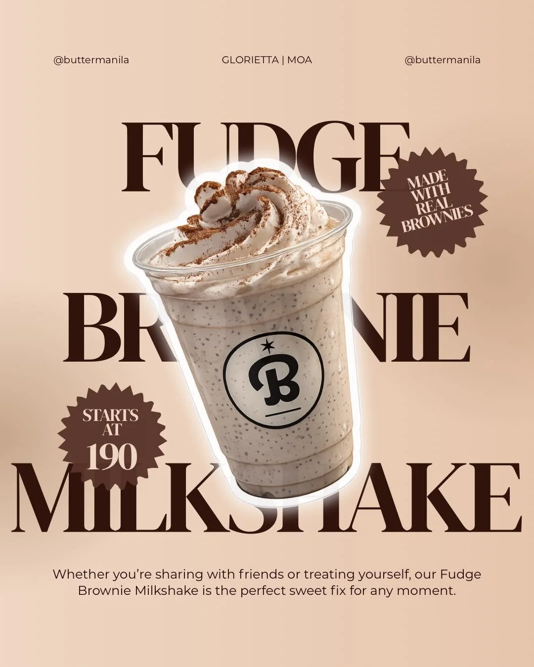 Chocolate lovers, this one&rsquo;s for you 🍫

Our bestselling Fudge Brownie Milkshake is loaded with rich chocolate flavor and real brownie bits in every sip. Creamy, indulgent, and seriously addictive 🤤

Visit Butter at Glorietta 4 &amp; SM Mall o