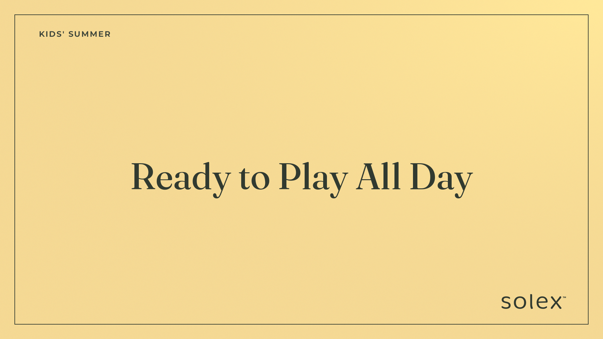 007_kids_summer_ready_to_play_all_day_1_card.png