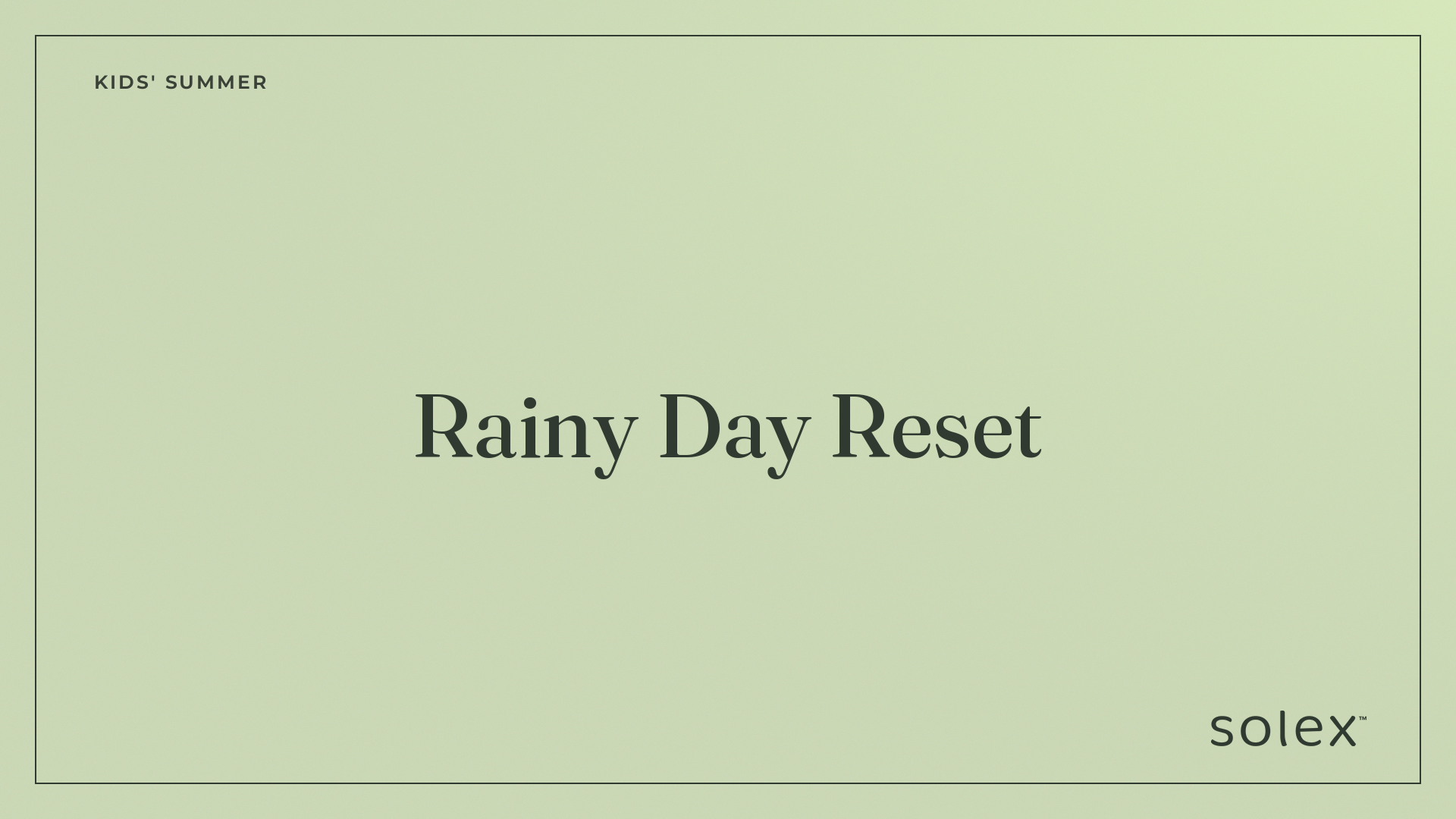 009_kids_summer_rainy_day_reset_1_card.png