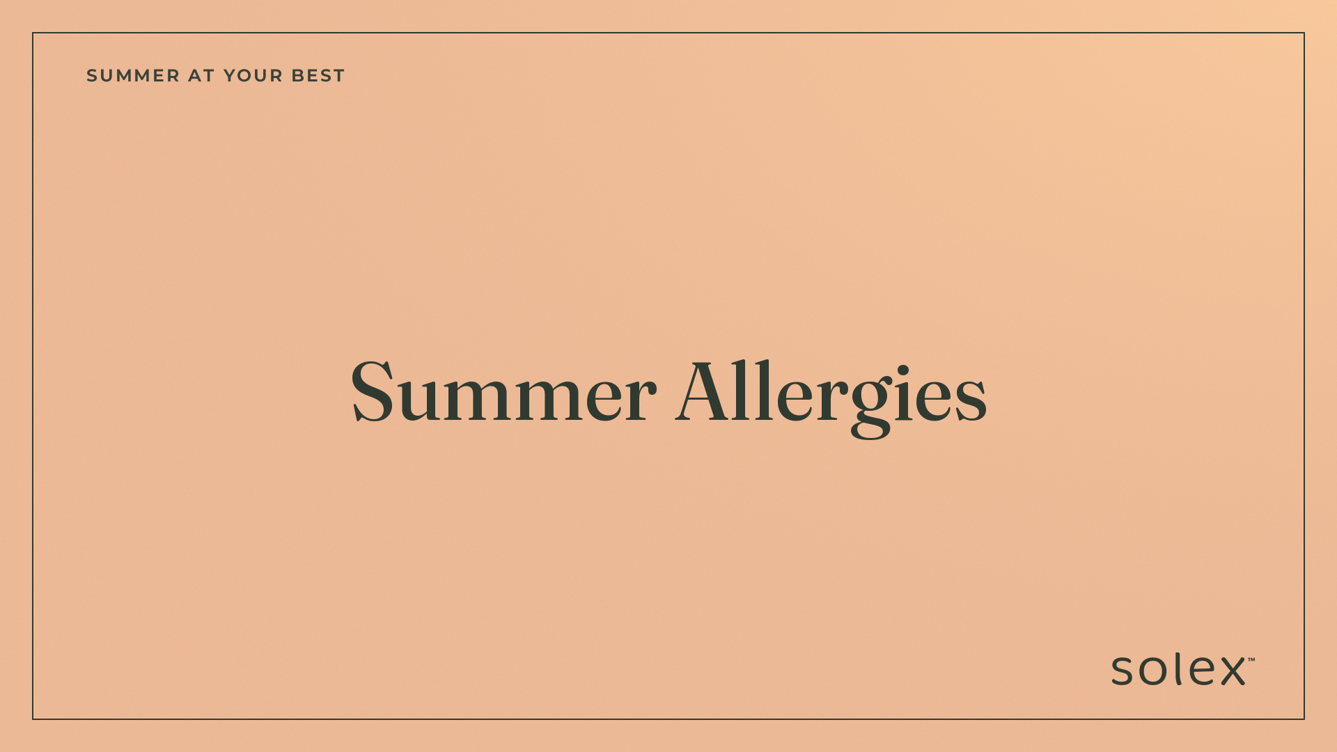 030_summer_at_your_best_summer_allergies_1_card.png