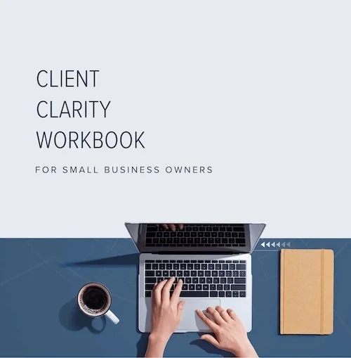 Client Clarity Workbook for Small Business Owners