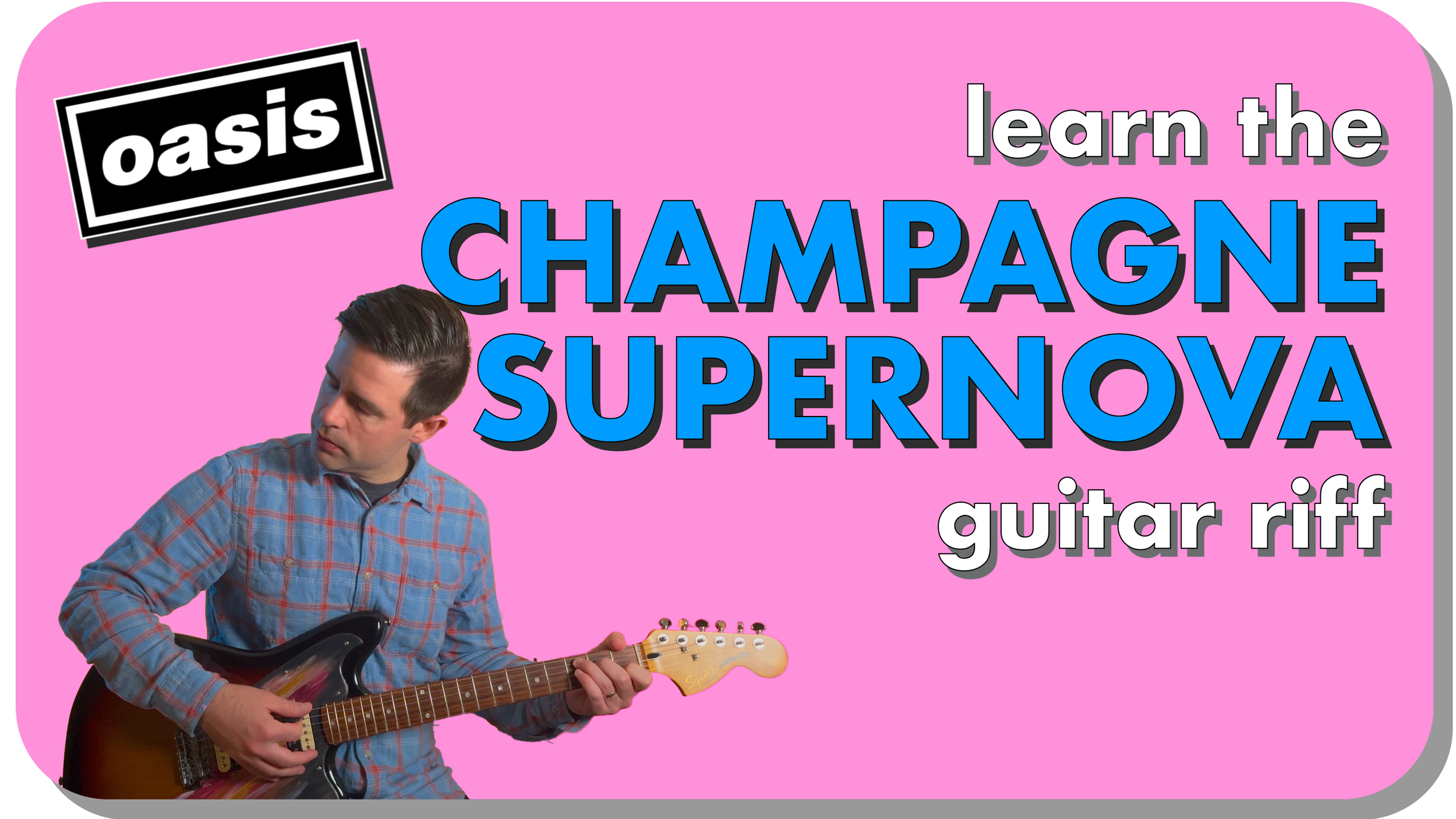 Champagne Supernova Guitar Riff