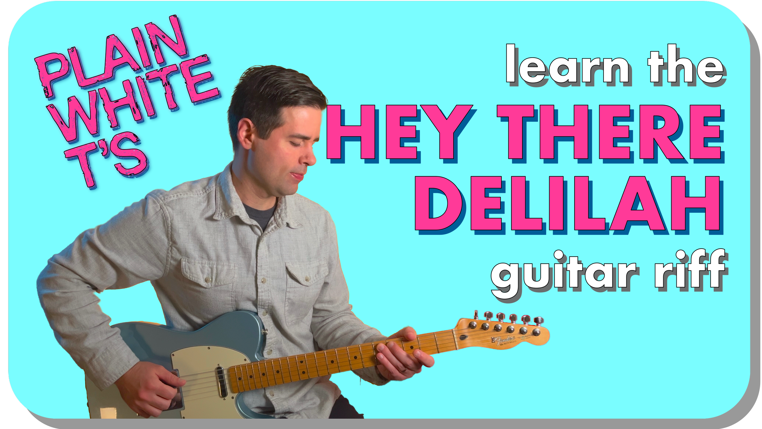 Hey There Delilah Guitar Riff
