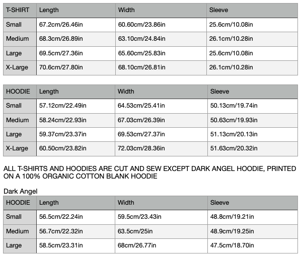 Size chart for t-shirts and hoodies with measurements in centimeters and inches for S, M, L, and XL sizes, with note that all t-shirts and hoodies are cut and sew except Dark Angel hoodie, which is printed on 100% organic cotton blank.