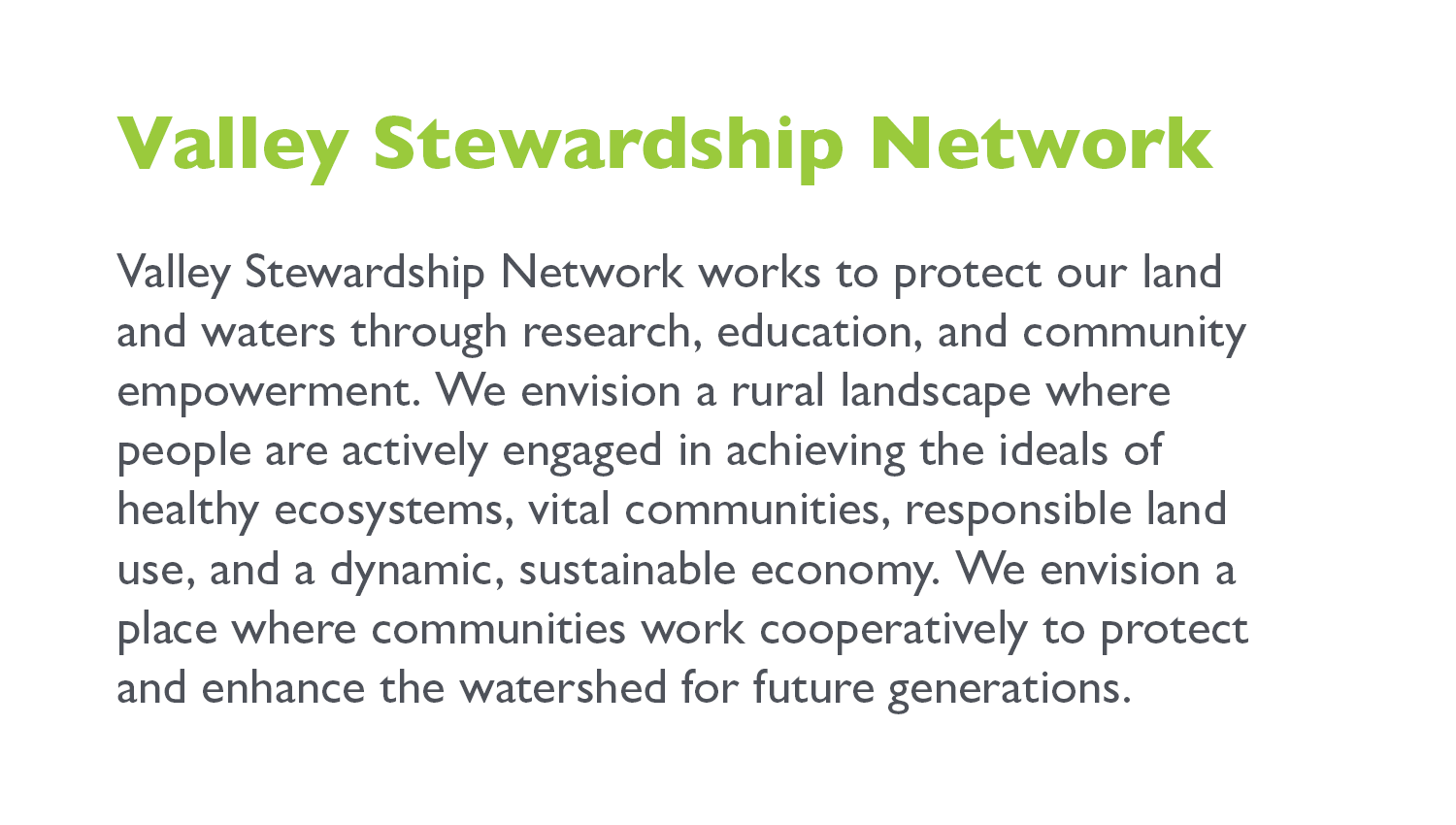 Valley Stewardship Network works to protect our land and waters through research, education, and community empowerment.
