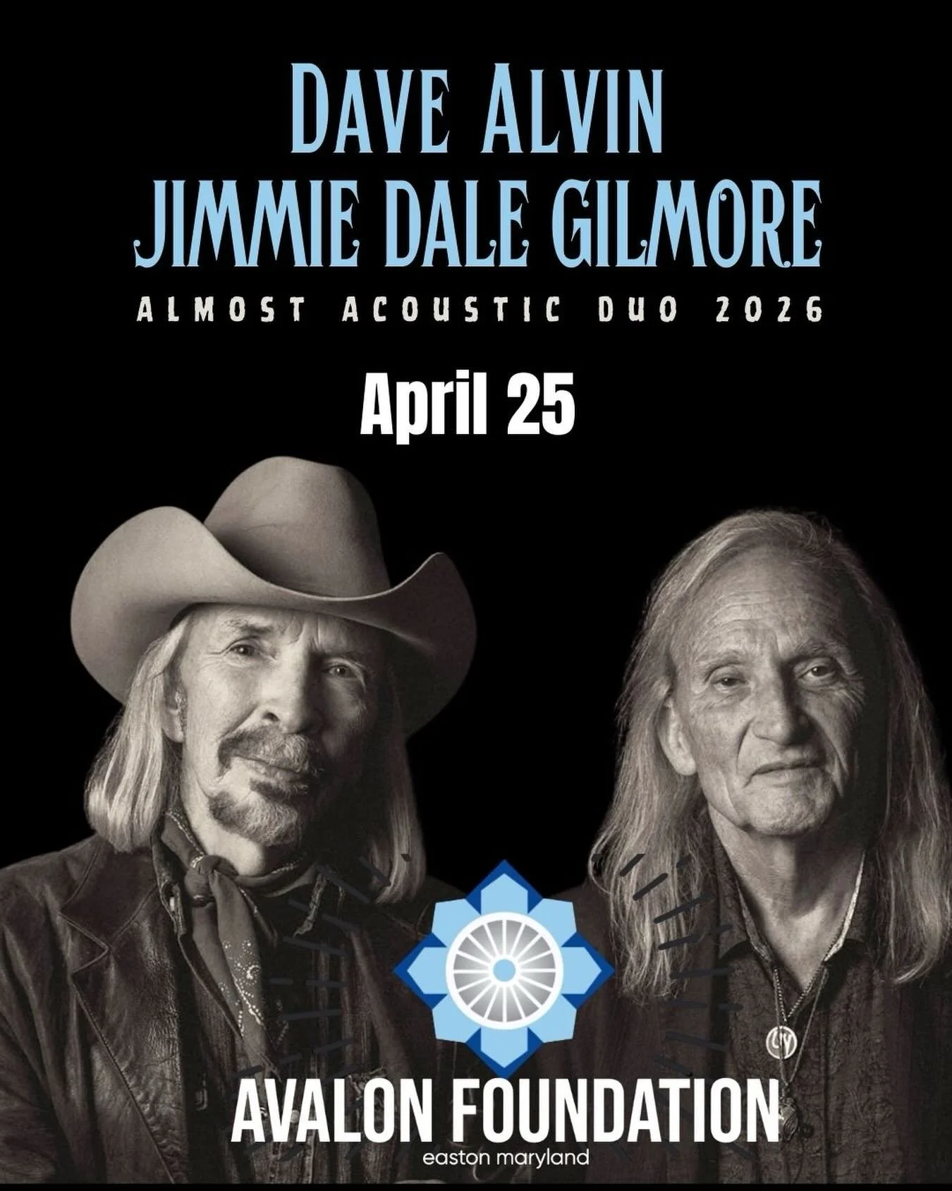 New ⭐️ Dave Alvin &amp; Jimmie Dale Gilmore - Almost Acoustic Duo ⭐️ April 25 at The Avalon in Easton, Maryland!  @avalonfoundation