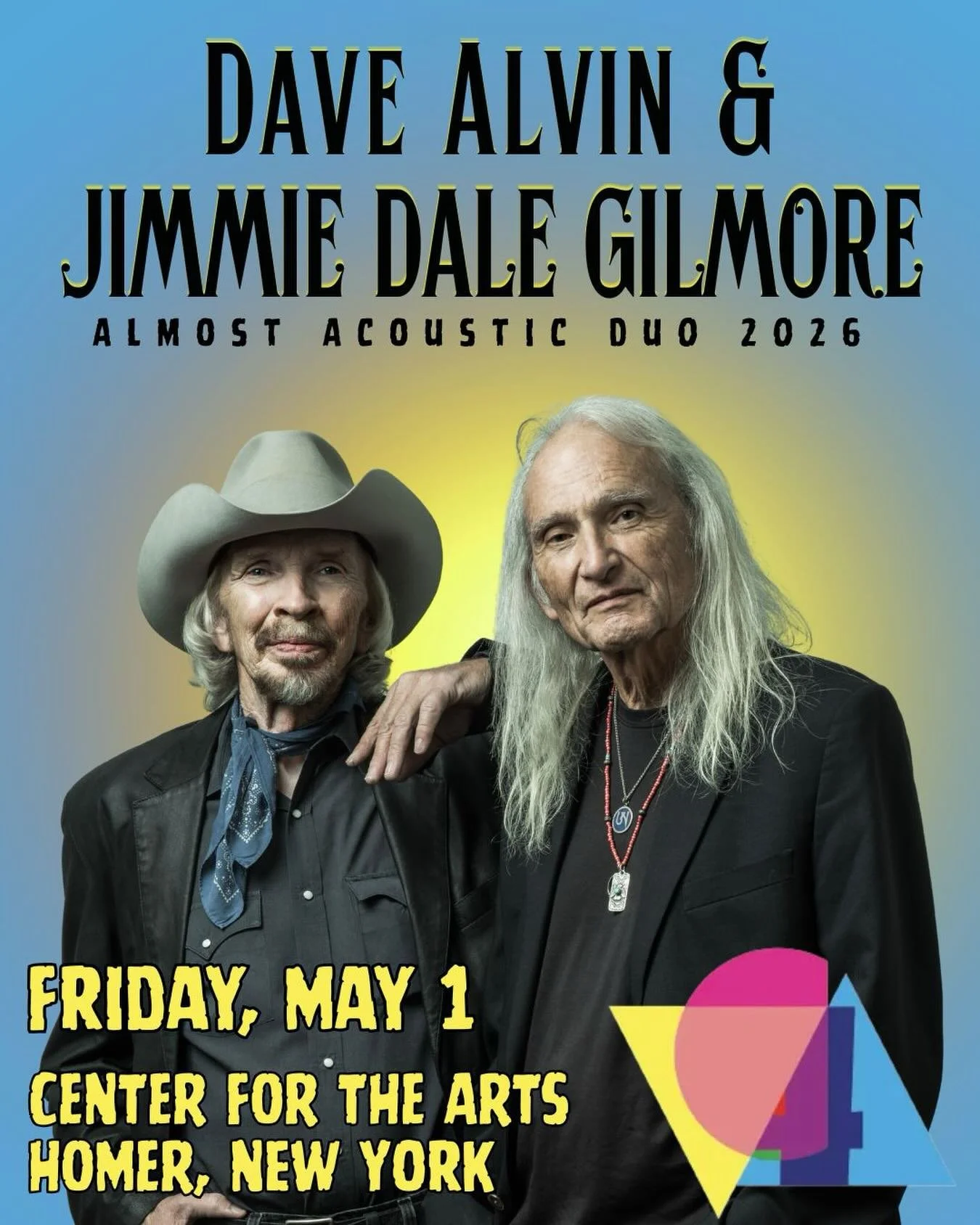Hey friends in Upstate NY!! DAVE ALVIN &amp; JIMMIE DALE GILMORE - Almost Acoustic Duo return to the Center for the Arts of Homer this Friday!  @center4arthomer