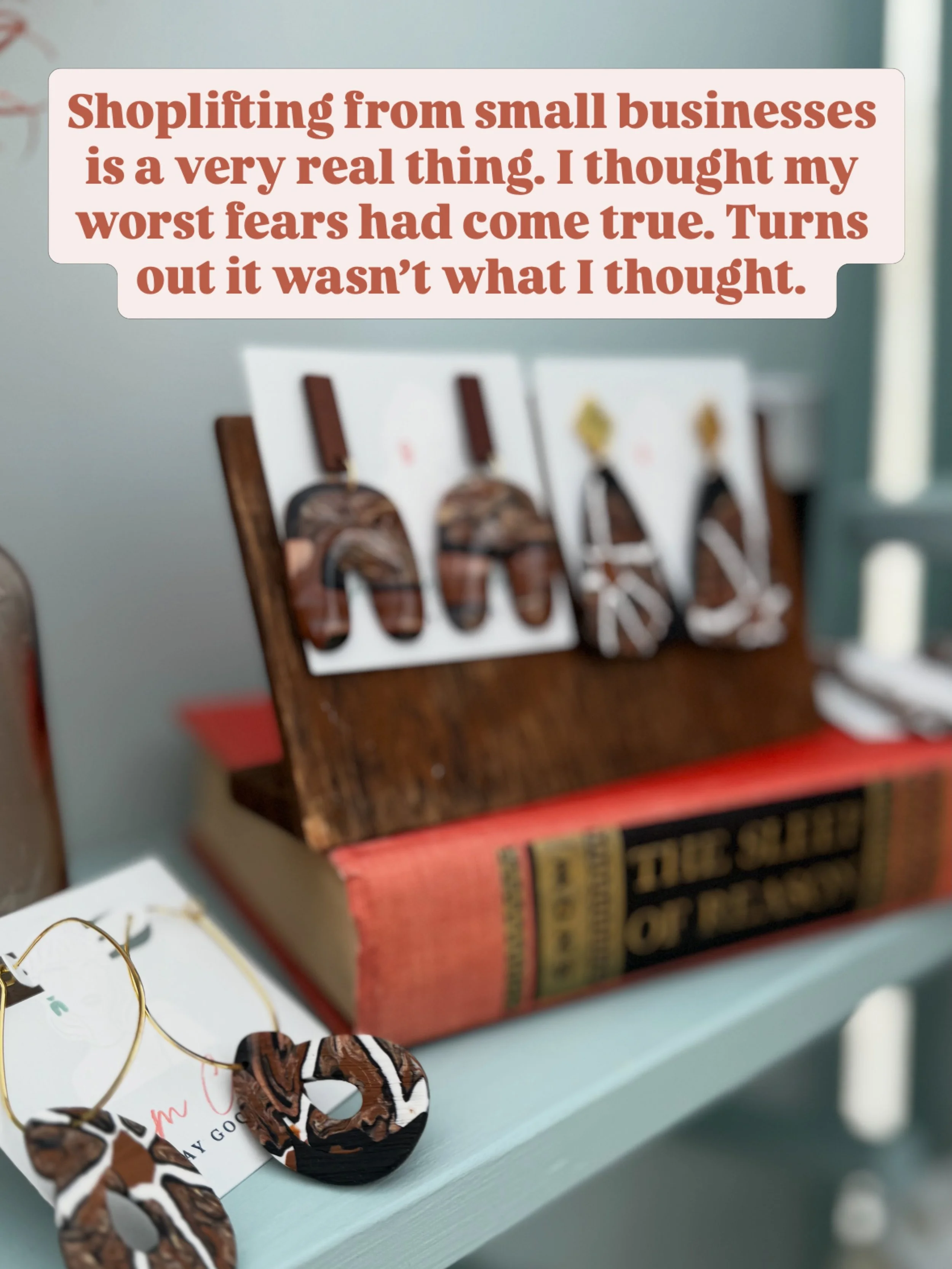 So something happened at a recent market that I have to share: I thought someone stole from me.

I had just set up my brand new displays and had already taken photos so I would know exactly what was where. Smart, right?

Well, at some point during th