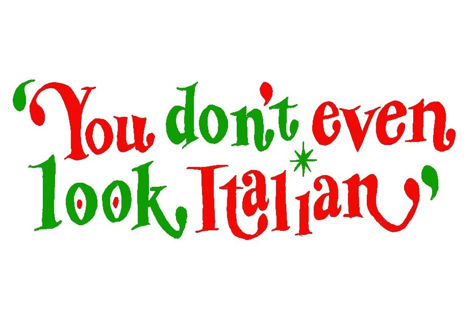 You_Don't_Even_Look_Italian_.jpg