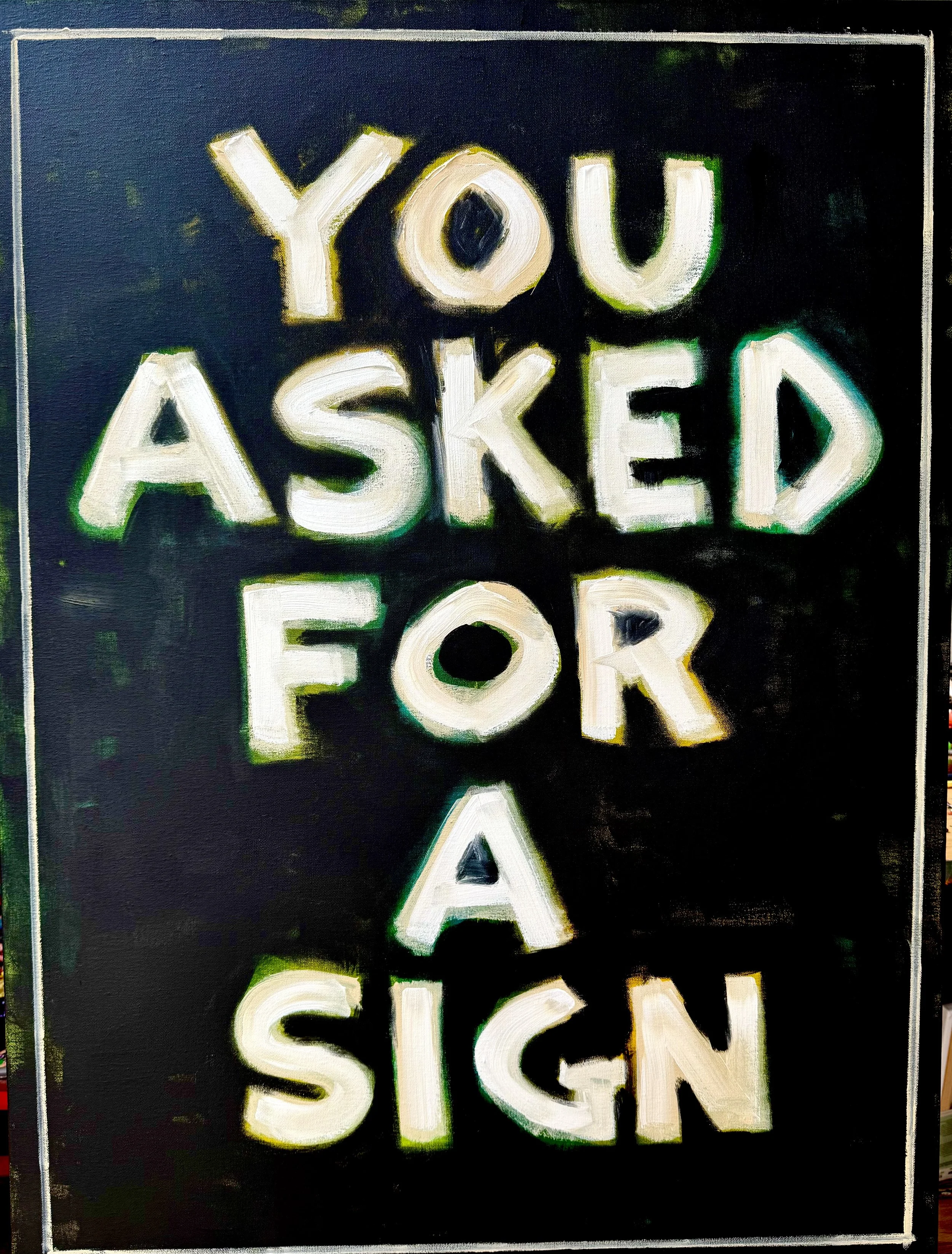 You Asked, Here It Is, 24x36", $2000