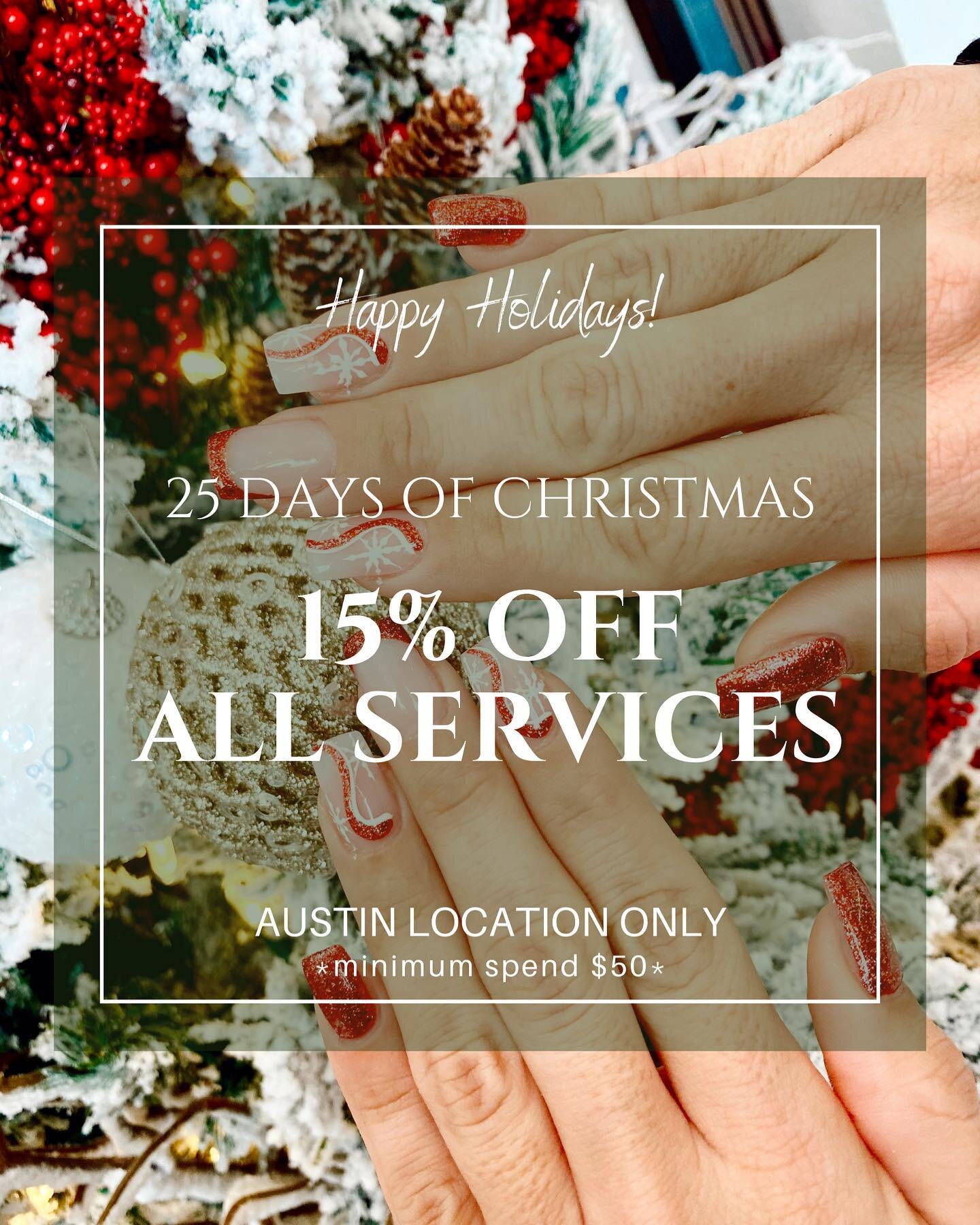 ✨🎁25 DAYS OF XMAS SPECIAL🎁✨

To make your holiday season even better and brighter, we are giving 15% off all services everyday for the next 25 days until Christmas 🎄

🎁 Promo applicable at Austin location ONLY
🎁 Minimum spend $50
🎁 Special ends