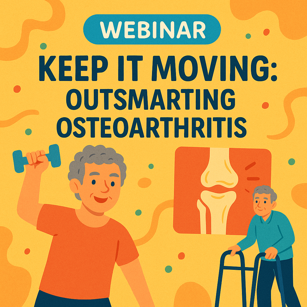 ONLINE LECTURE: Keep It Moving—Outsmarting Osteoarthritis
