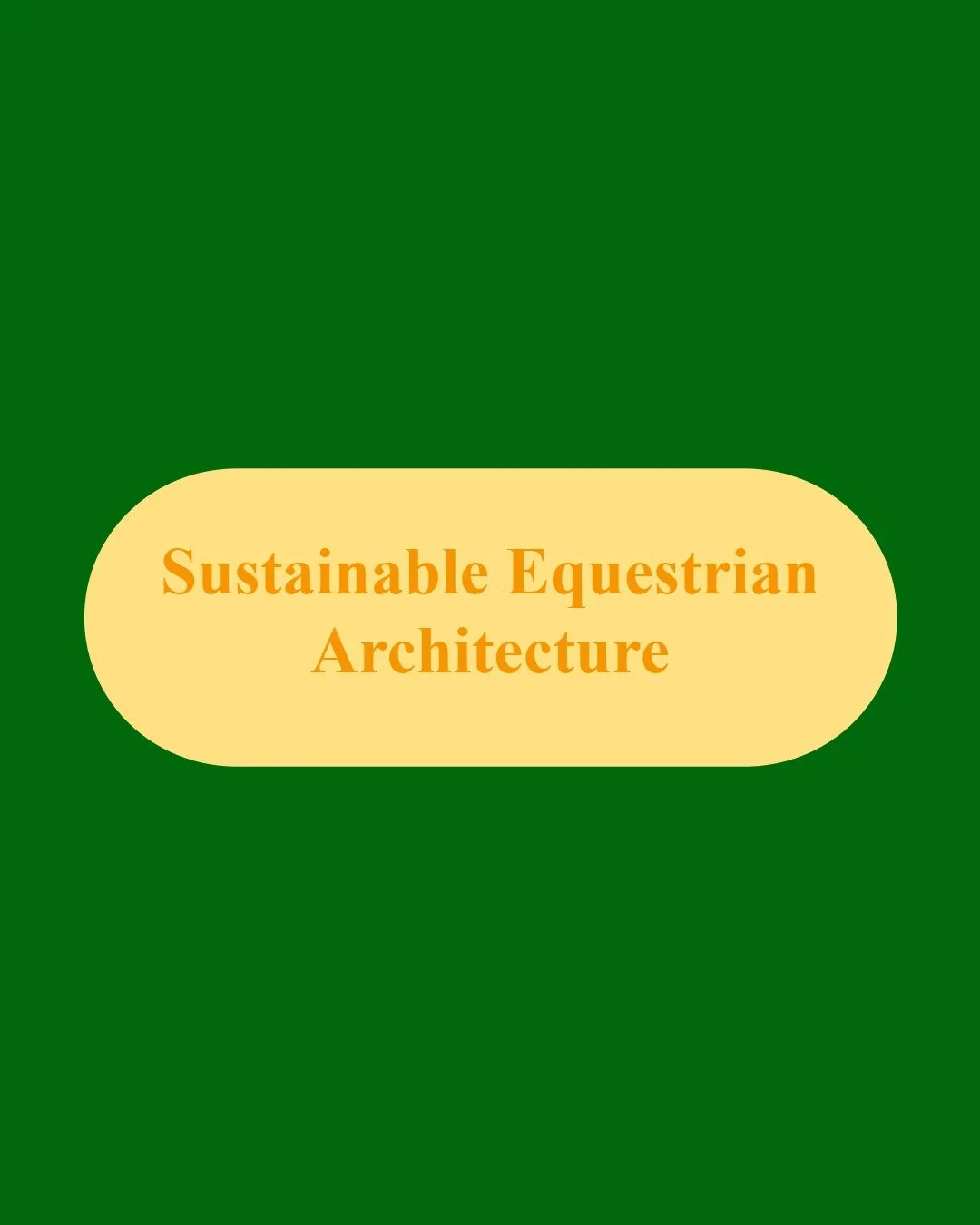 Sustainable Equestrian Architecture 