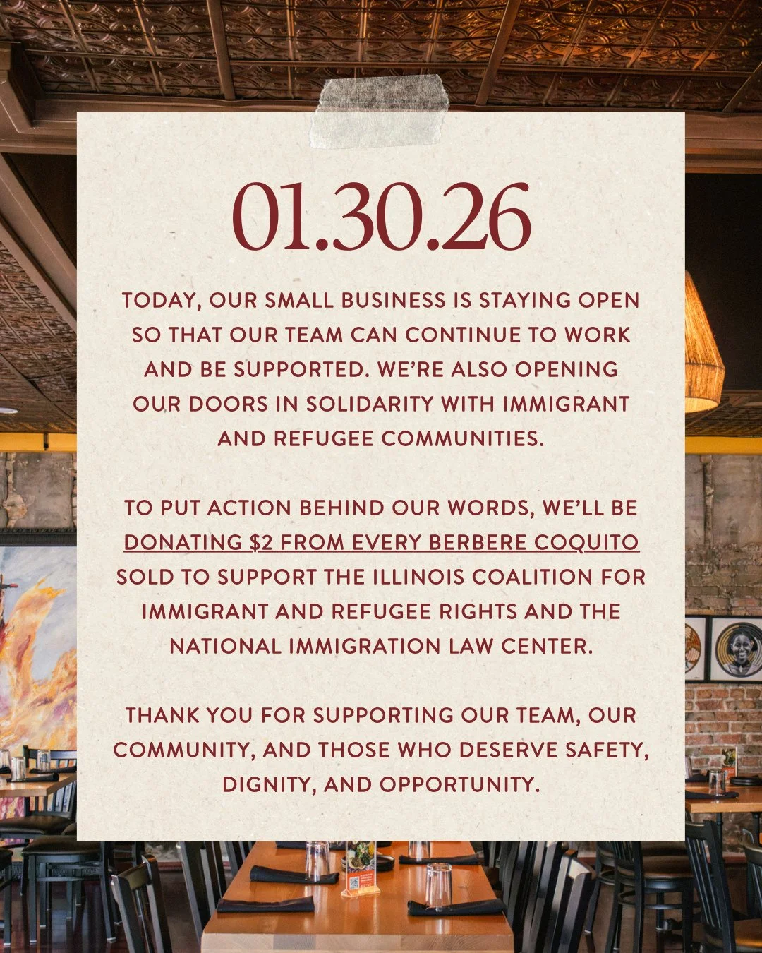 We will remain open today 1/30/26 and we stand in solidarity with our immigrant and refugee communities.