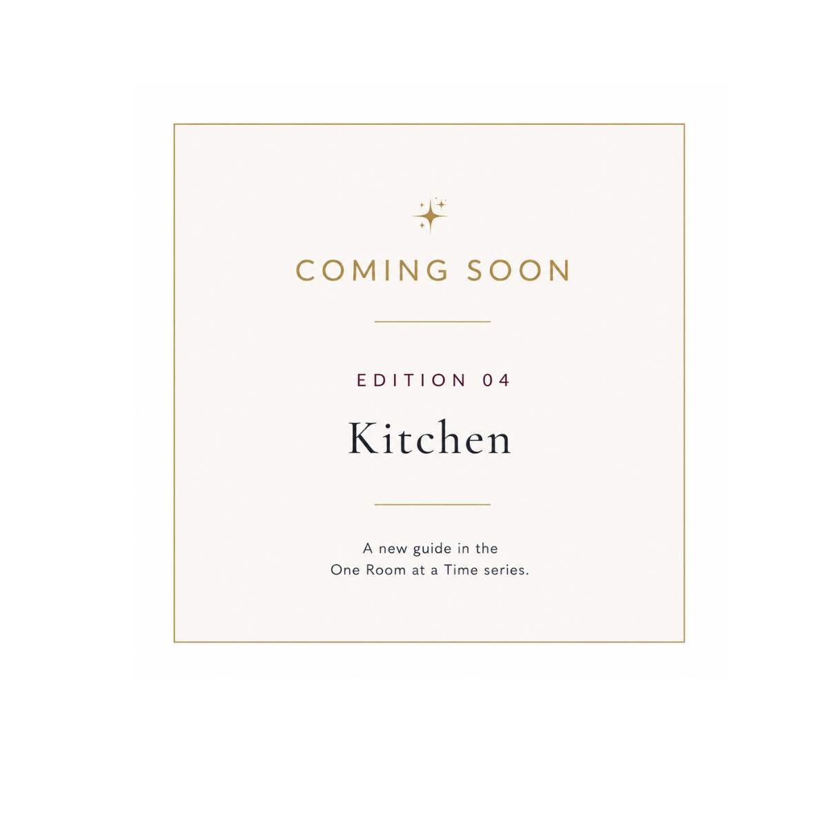 Kitchen Transformation Guide – Edition 04 coming soon