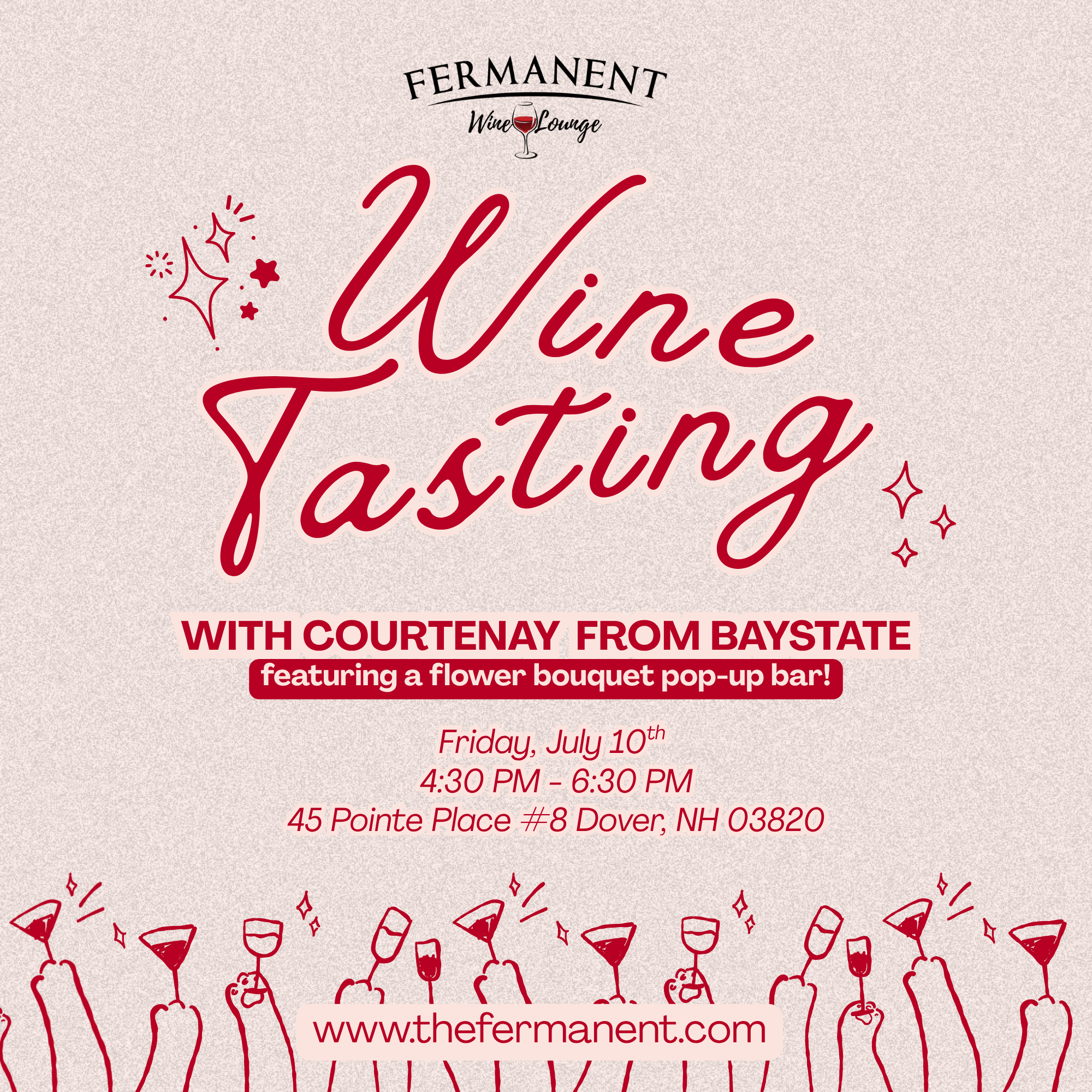 Wine Tasting with Courtenay from Baystate — featuring a Flower Bouquet Pop-up Bar!