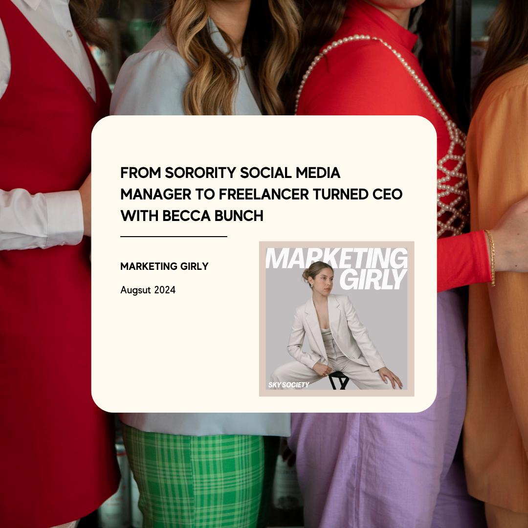 Marketing Girly by Sky Society podcast episode with Becca Bunch of Homemade Social, August 2024