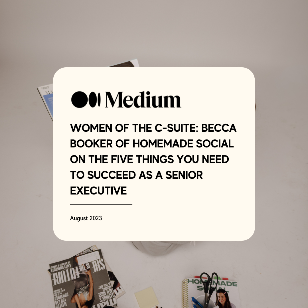 Authority Magazine Women of the C-Suite interview with Becca Bunch of Homemade Social, August 2023