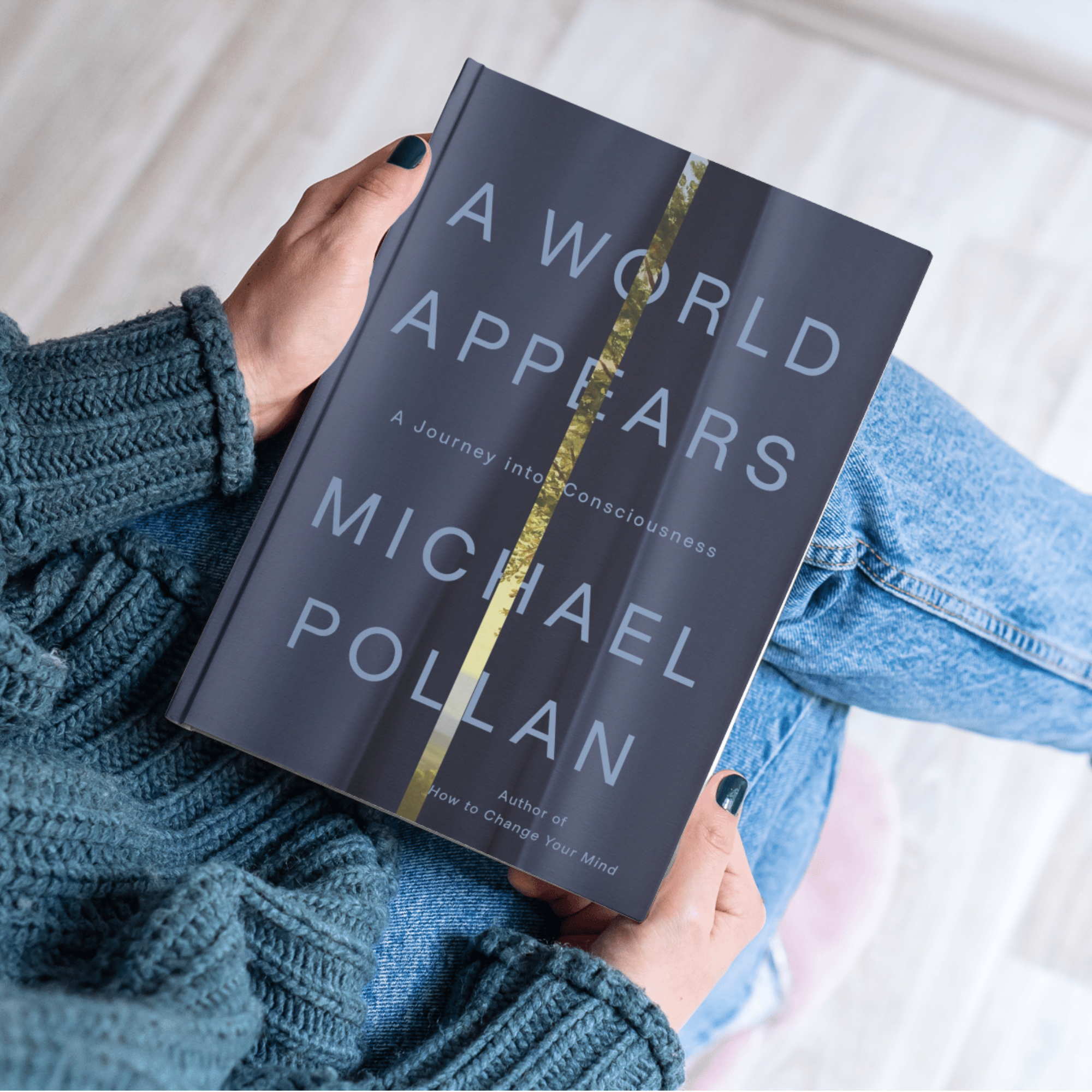 A World Appears by Michael Pollan
