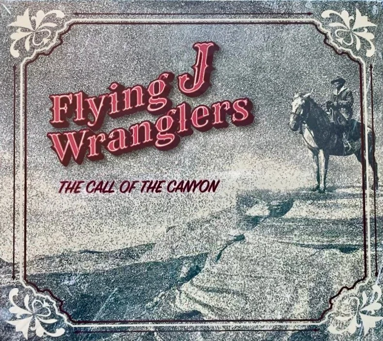 Flying J Wranglers - The Call Of The Canyon