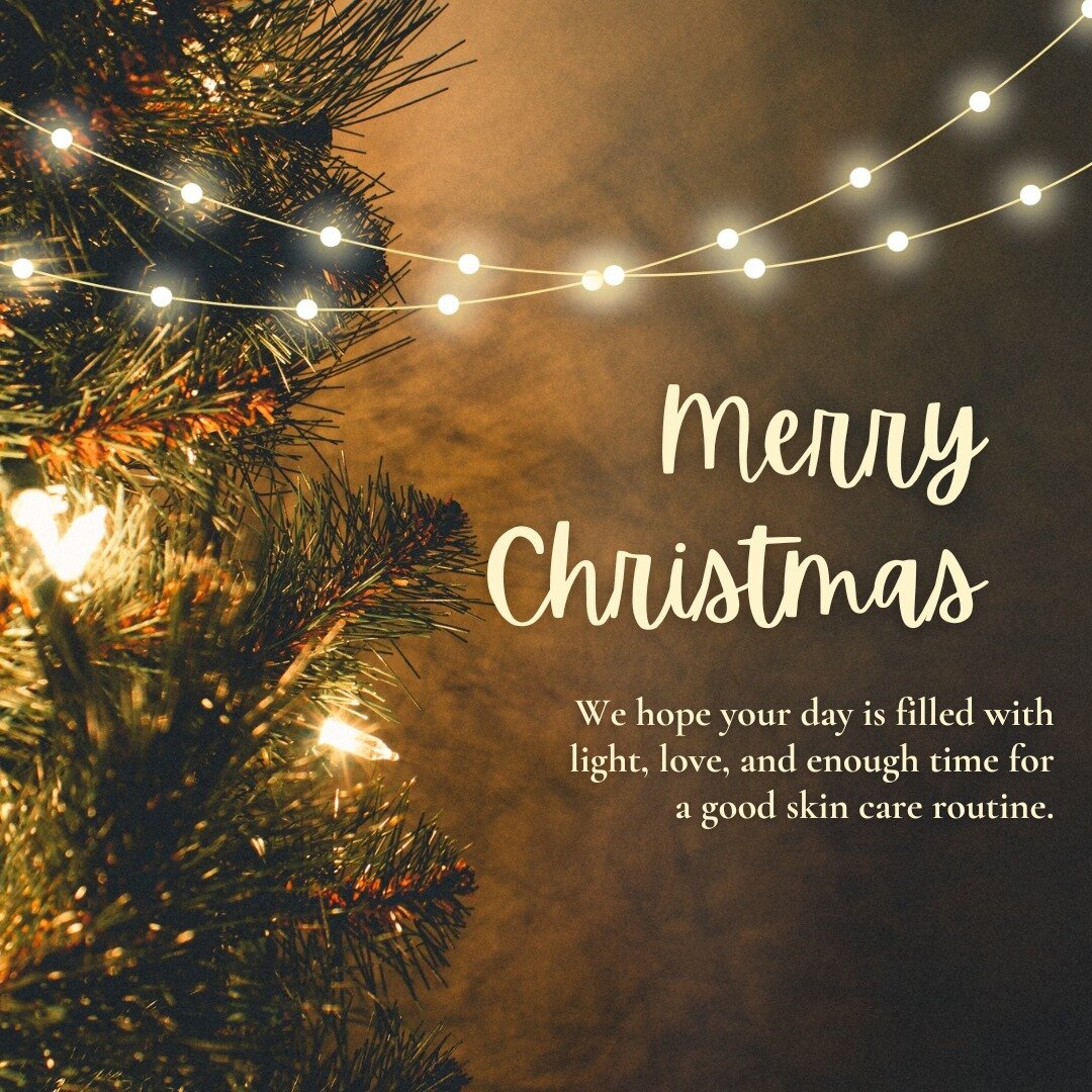 Merry Christmas. 

Whether it is a day for traditions or new experiences... early mornings or sleeping in...
celebrations or even chores... big gatherings or small... we hope it is a day filled with extra love and extra time for a good skin care rout