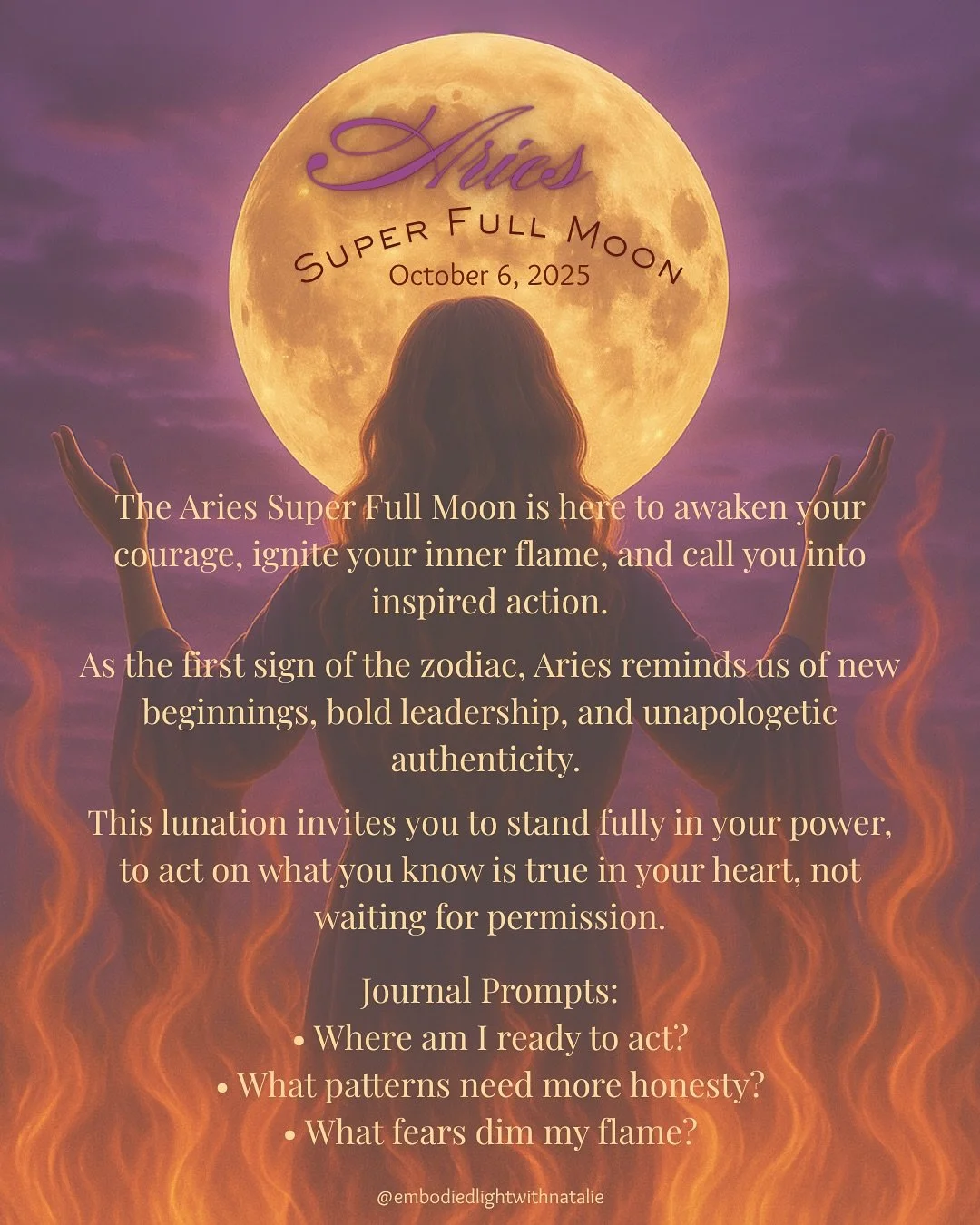 The Aries ♈️ Super Full Moon 🌕 
October 6, 2025

This Full Moon is here to ignite your courage and call you into action.

🔥 Aries, the first sign of the zodiac, is the spark of beginnings, bold, passionate, and unapologetically authentic. 
Libra ☀️