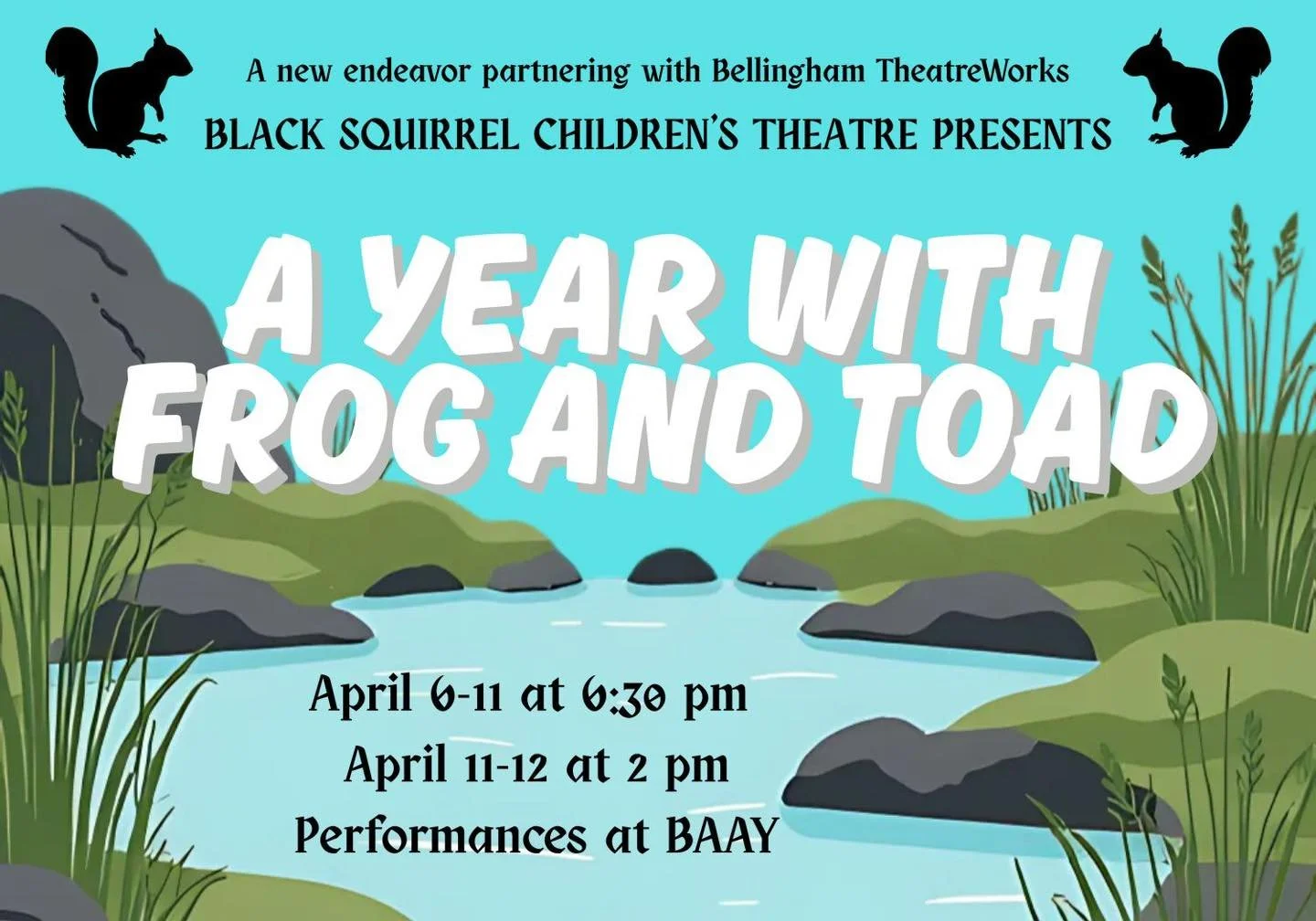 Bellingham TheatreWorks is thrilled to announce our first production with our new partner @blacksquirrelchildrenstheatre !

&ldquo;A Year with Frog and Toad&rdquo; will play at the BAAY theatre April 6th-12th, 2026.

Waking from hibernation in the Sp