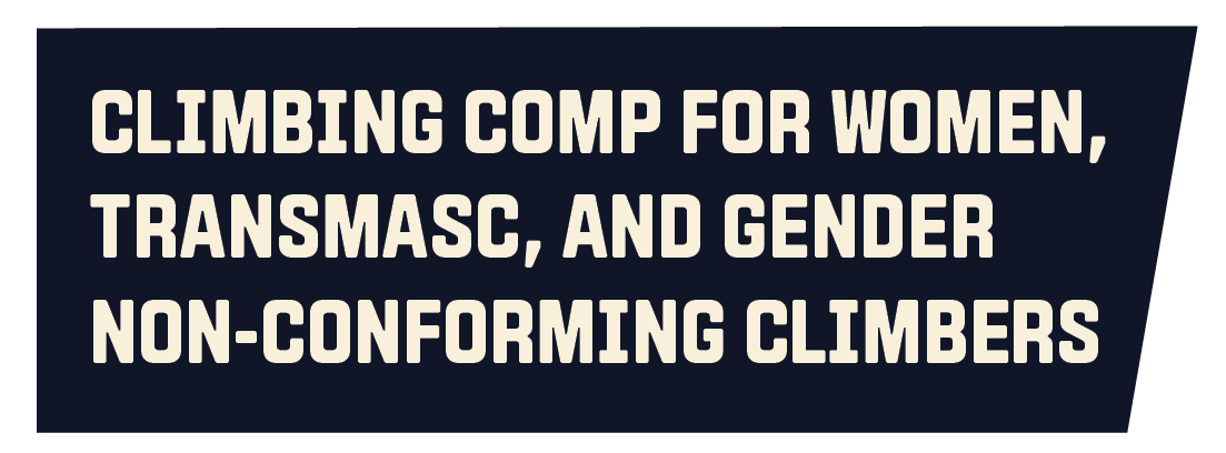 climbing comp for women, transmasc, and gender non-conforming climbers