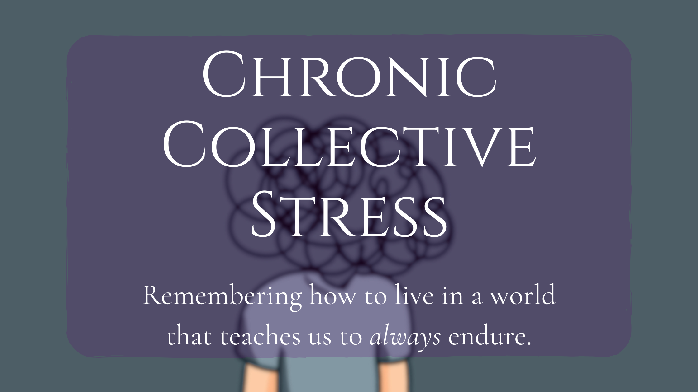 Chronic Collective Stress