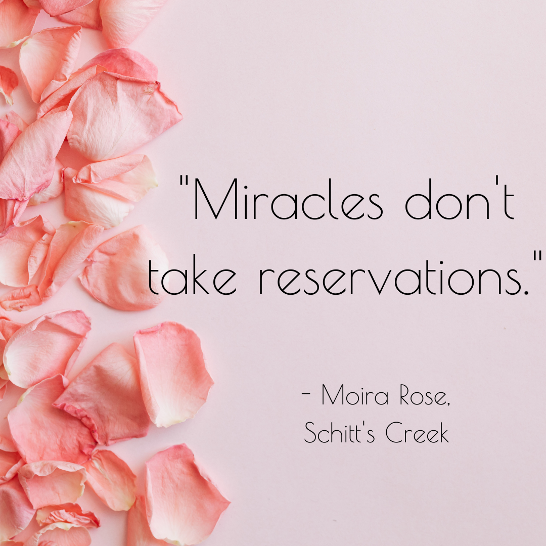 Miracles don't take reservations..png