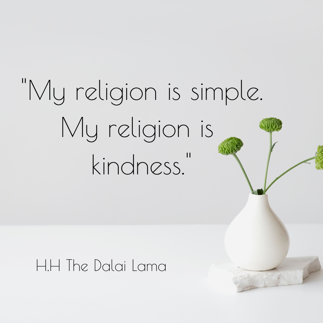 My religion is simple. My religion is kindness..png