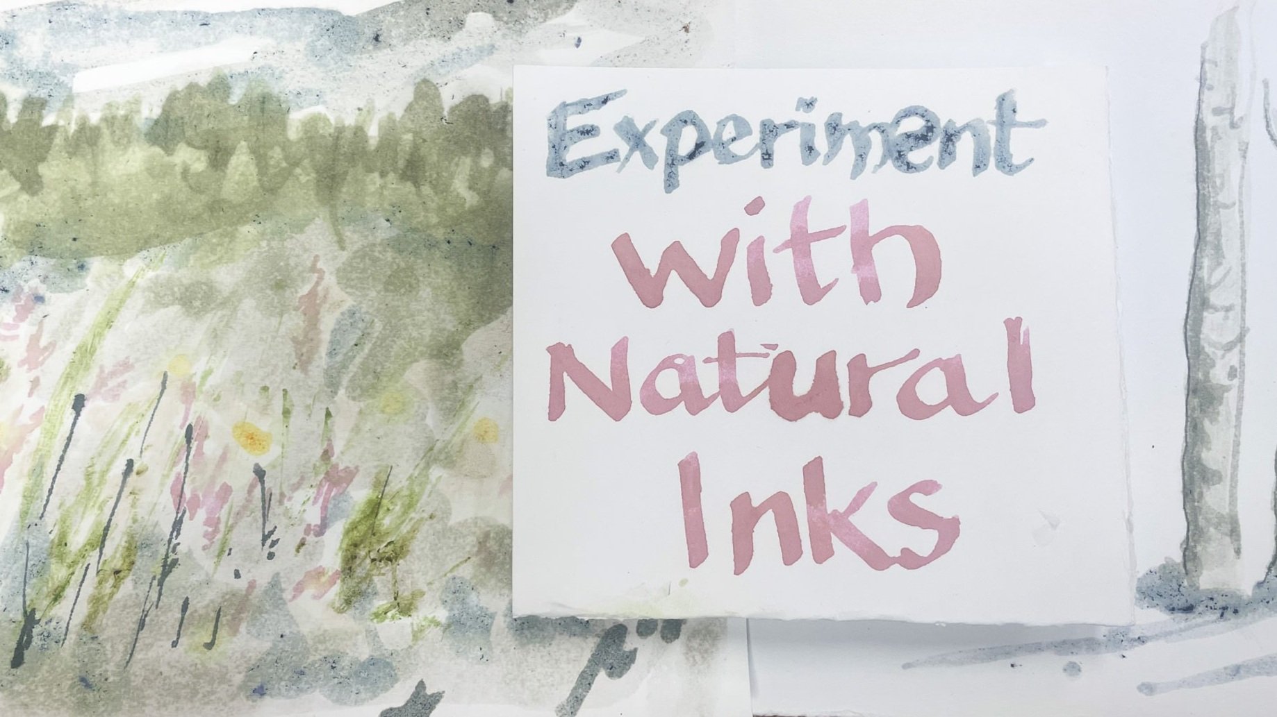 Art in the Wild: Experimenting with Natural Tools &amp; Inks 