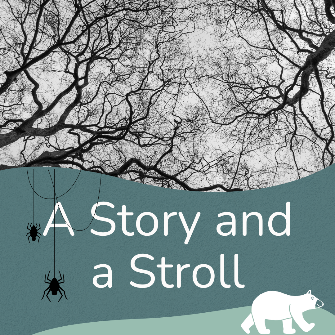 Story and a Stroll