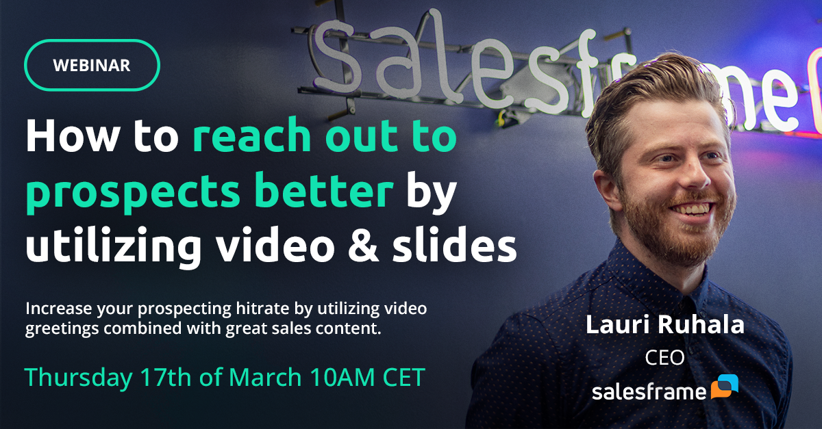 Webinar 17th of March 2022 - How to reach out to prospects better by utilizing video &amp; slides
