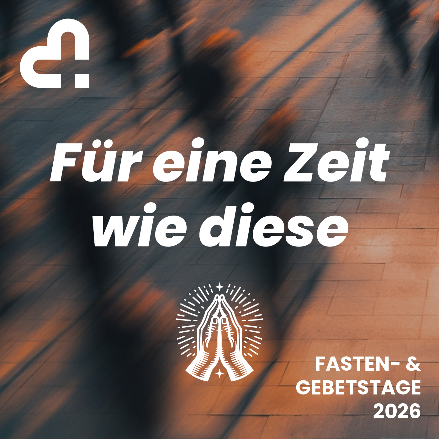 Visionsgottesdienst | Fasten- &amp; Gebetstage 2026 | Für eine Zeit wie diese