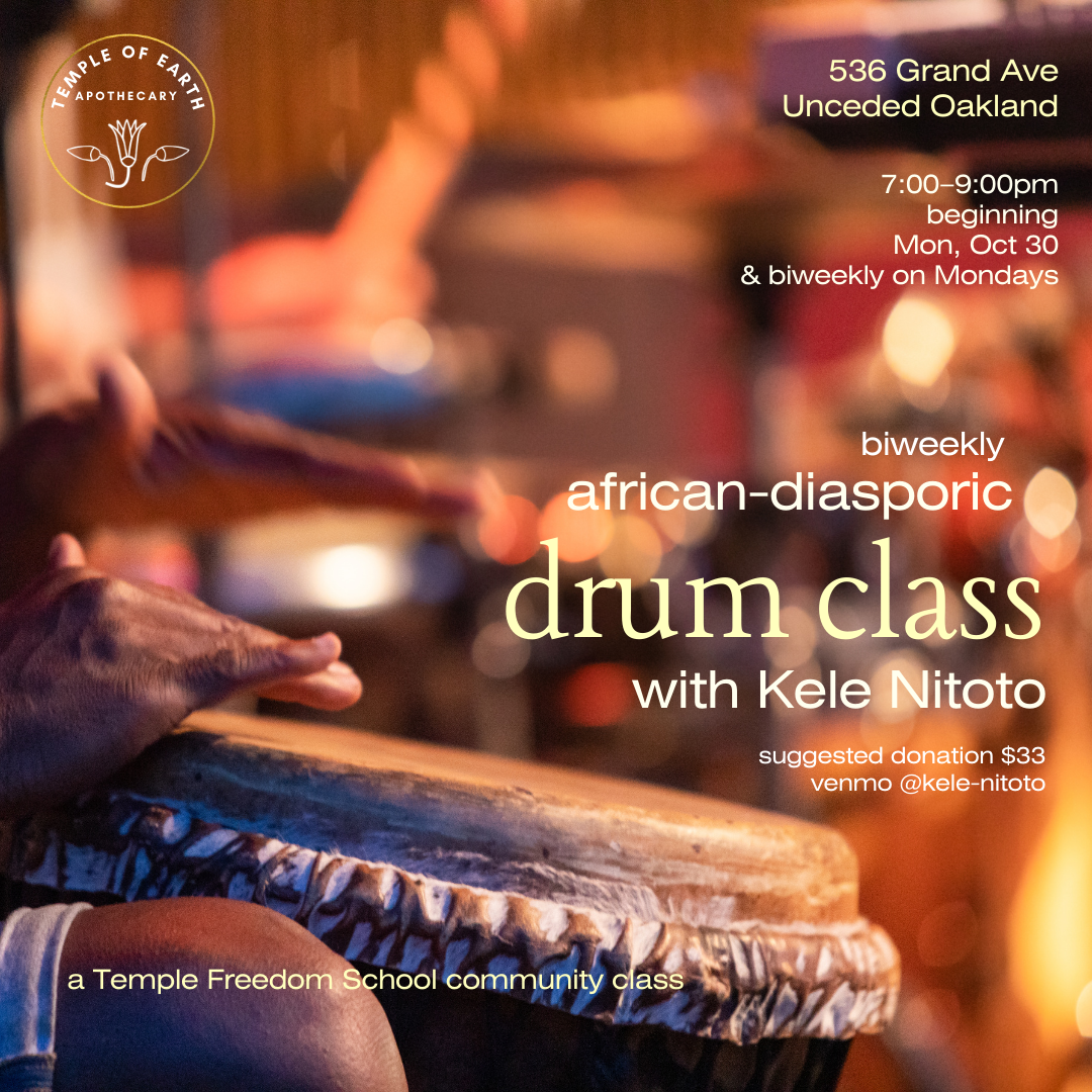 African Diasporic Drum Class with Kele Nitoto (every other Monday at 7pm)
