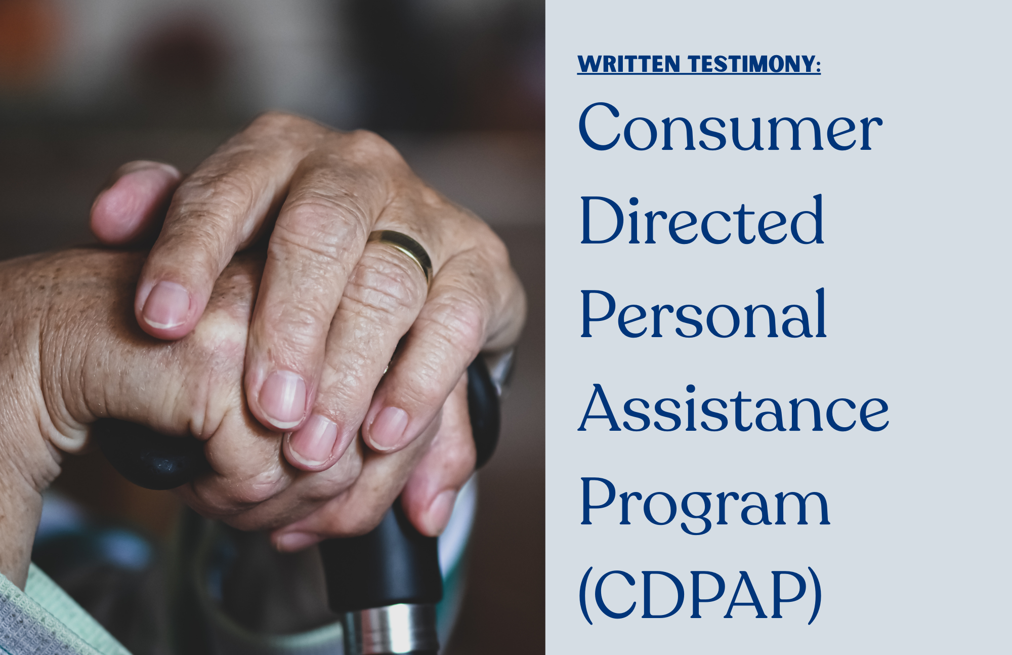 Testimony: Consumer Directed Personal Assistance Program (CDPAP)