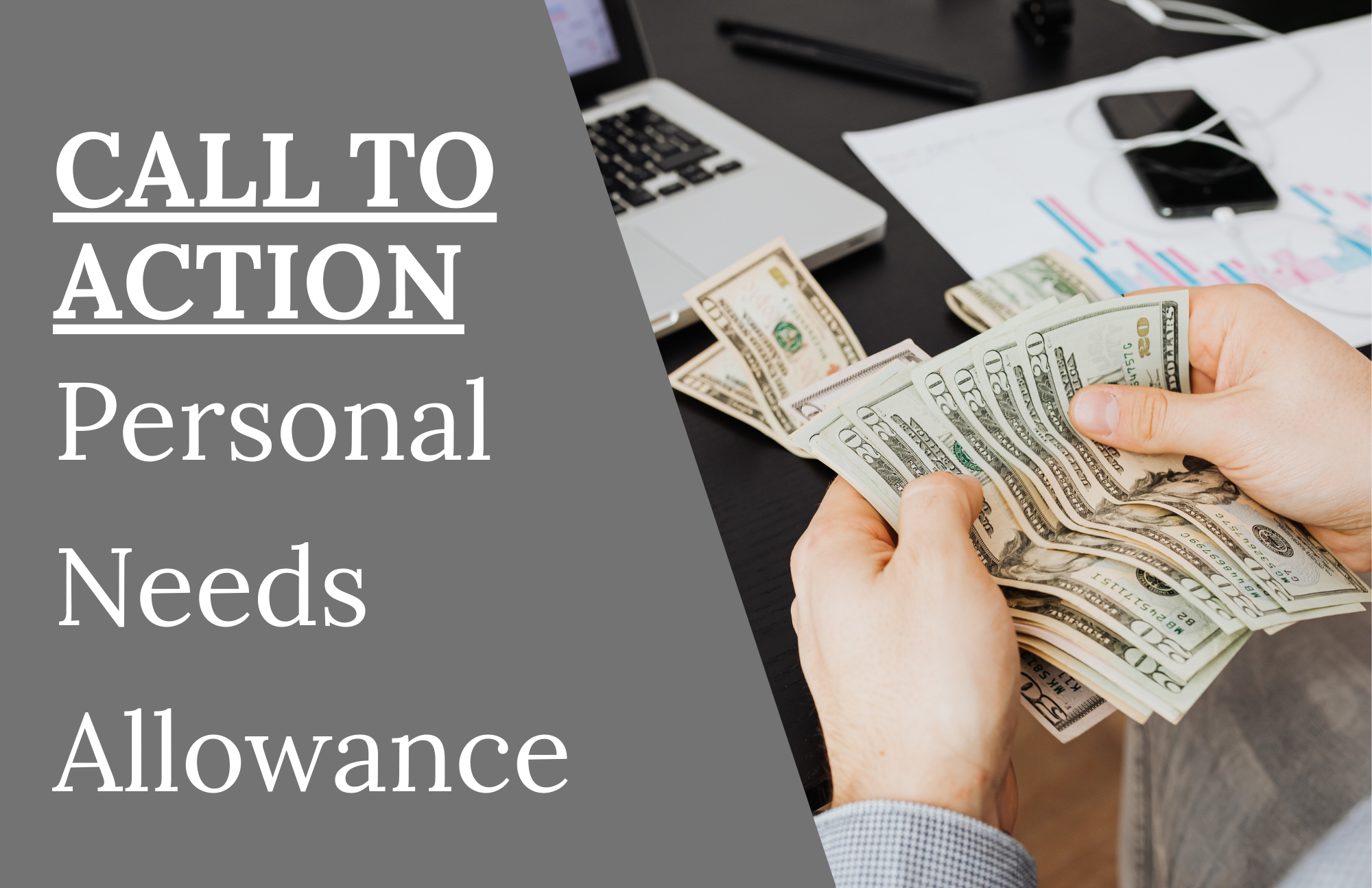 Call To Action: Contact legislators to increase the Personal Needs Allowance